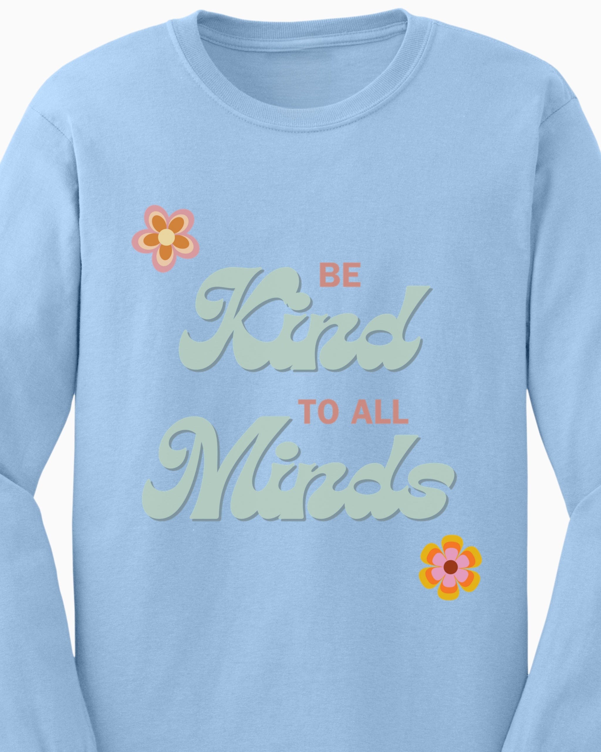 Be Kind to All Minds Long Sleeve T-Shirt-Neurodiversity, ADHD & Autism Awareness & Acceptance Long-sleeve by Daily Bloom