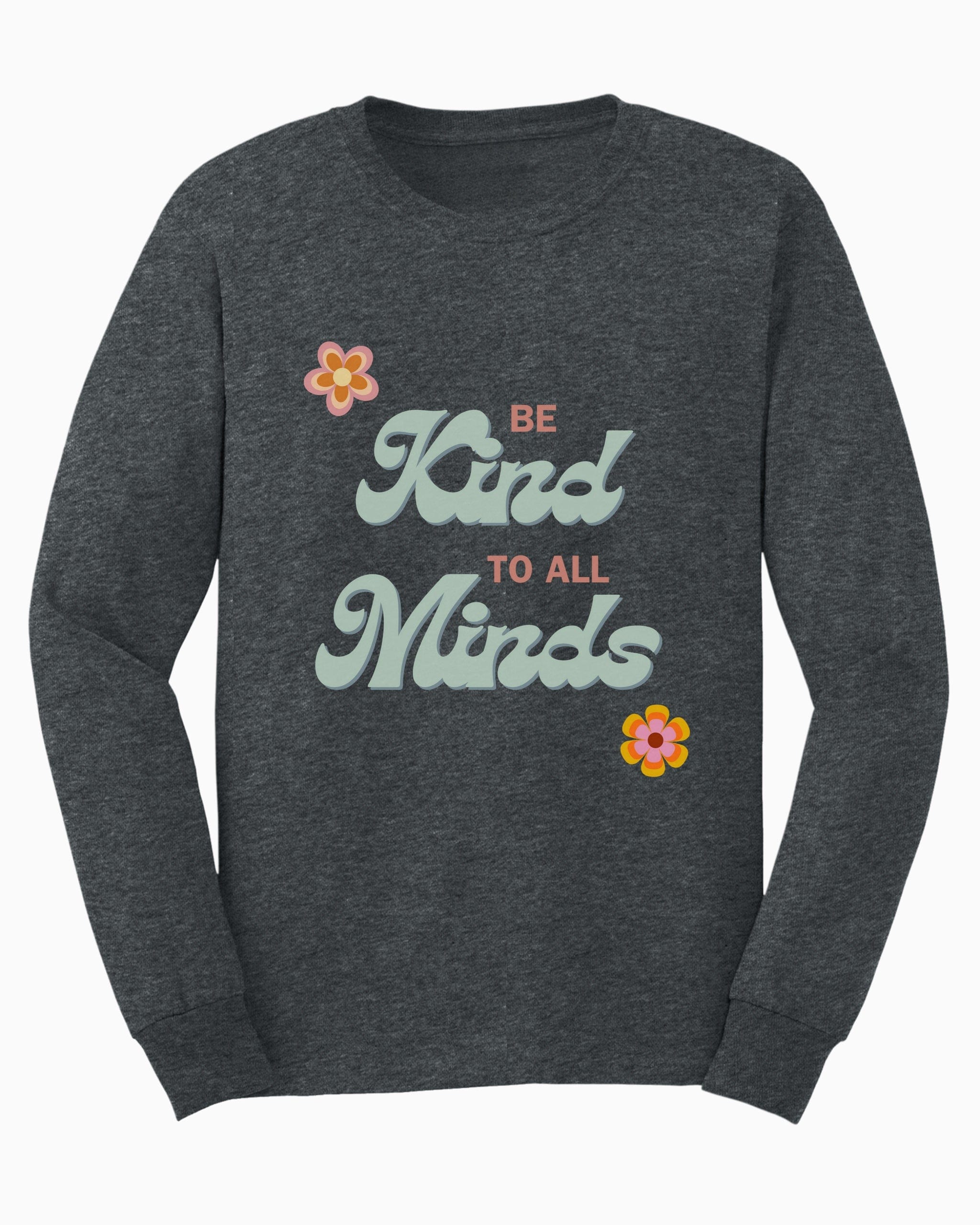 Be Kind to All Minds Long Sleeve T-Shirt-Dark Heather-Neurodiversity, ADHD & Autism Awareness & Acceptance Long-sleeve by Daily Bloom