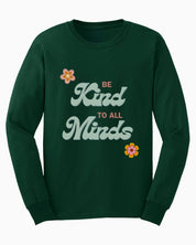 Be Kind to All Minds Long Sleeve T-Shirt-Forest Green-Neurodiversity, ADHD & Autism Awareness & Acceptance Long-sleeve by Daily Bloom