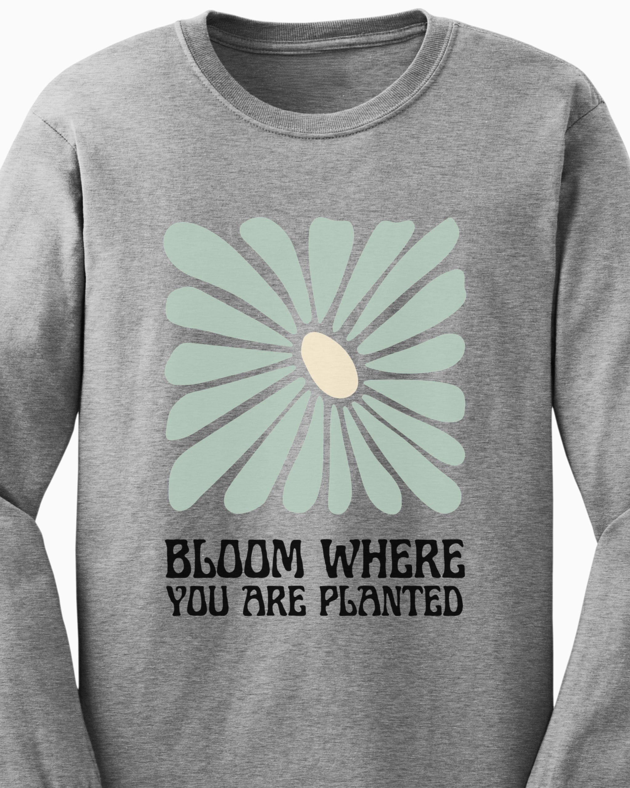 Bloom Where You Are Planted Long Sleeve T-Shirt-Neurodiversity, ADHD & Autism Awareness & Acceptance Long-sleeve by Daily Bloom