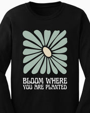 Bloom Where You Are Planted Long Sleeve T-Shirt-Neurodiversity, ADHD & Autism Awareness & Acceptance Long-sleeve by Daily Bloom