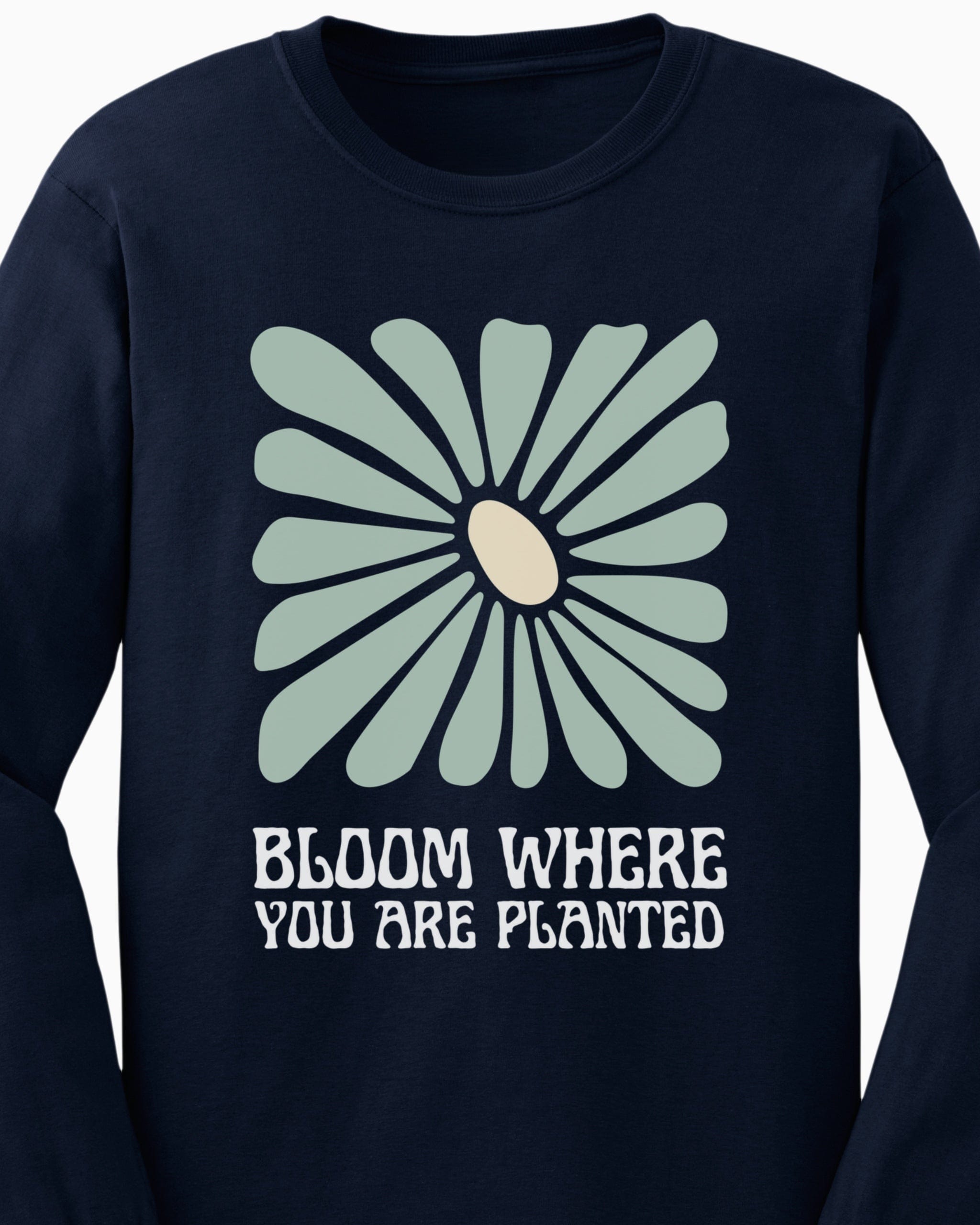Bloom Where You Are Planted Long Sleeve T-Shirt-Neurodiversity, ADHD & Autism Awareness & Acceptance Long-sleeve by Daily Bloom