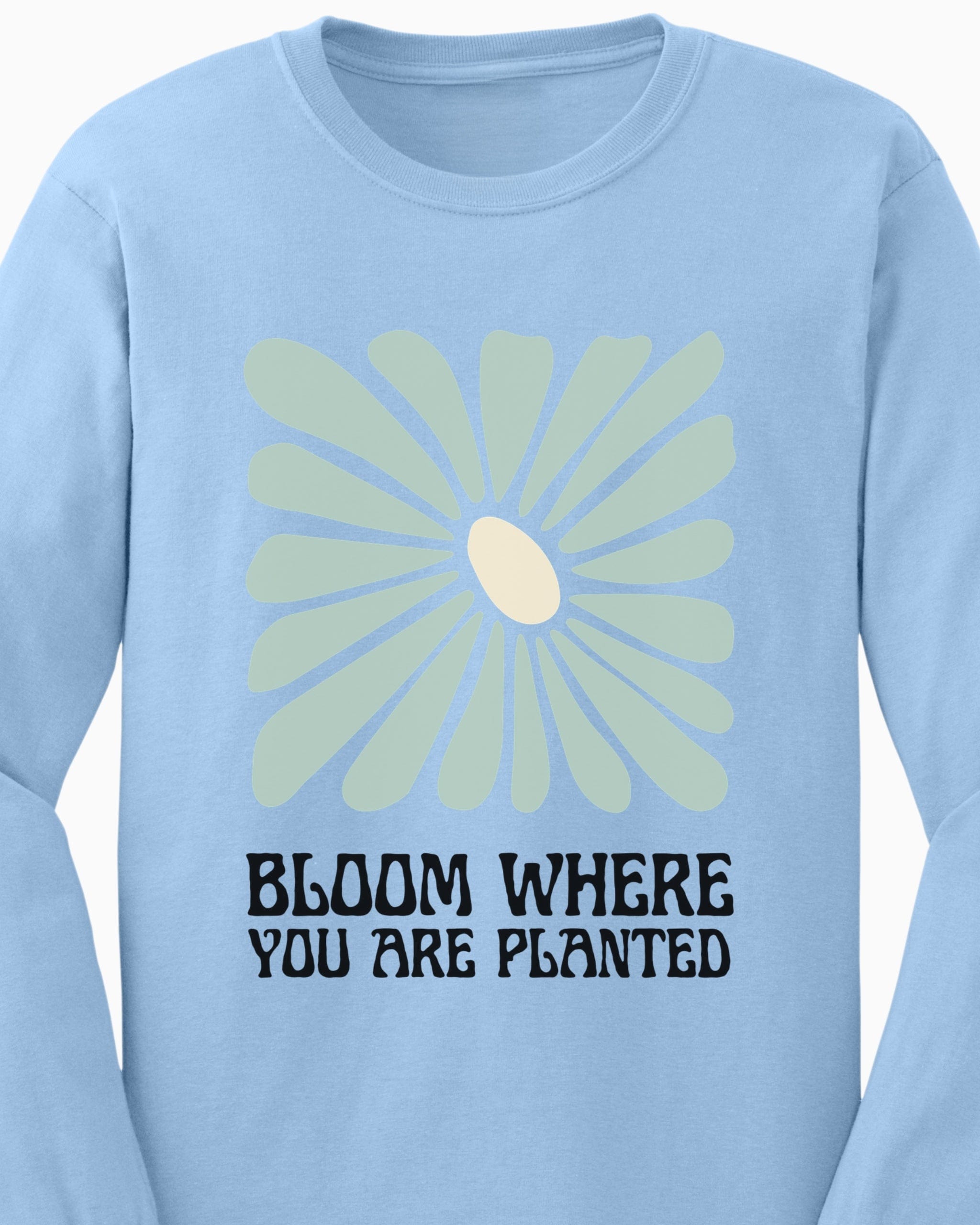 Bloom Where You Are Planted Long Sleeve T-Shirt-Neurodiversity, ADHD & Autism Awareness & Acceptance Long-sleeve by Daily Bloom