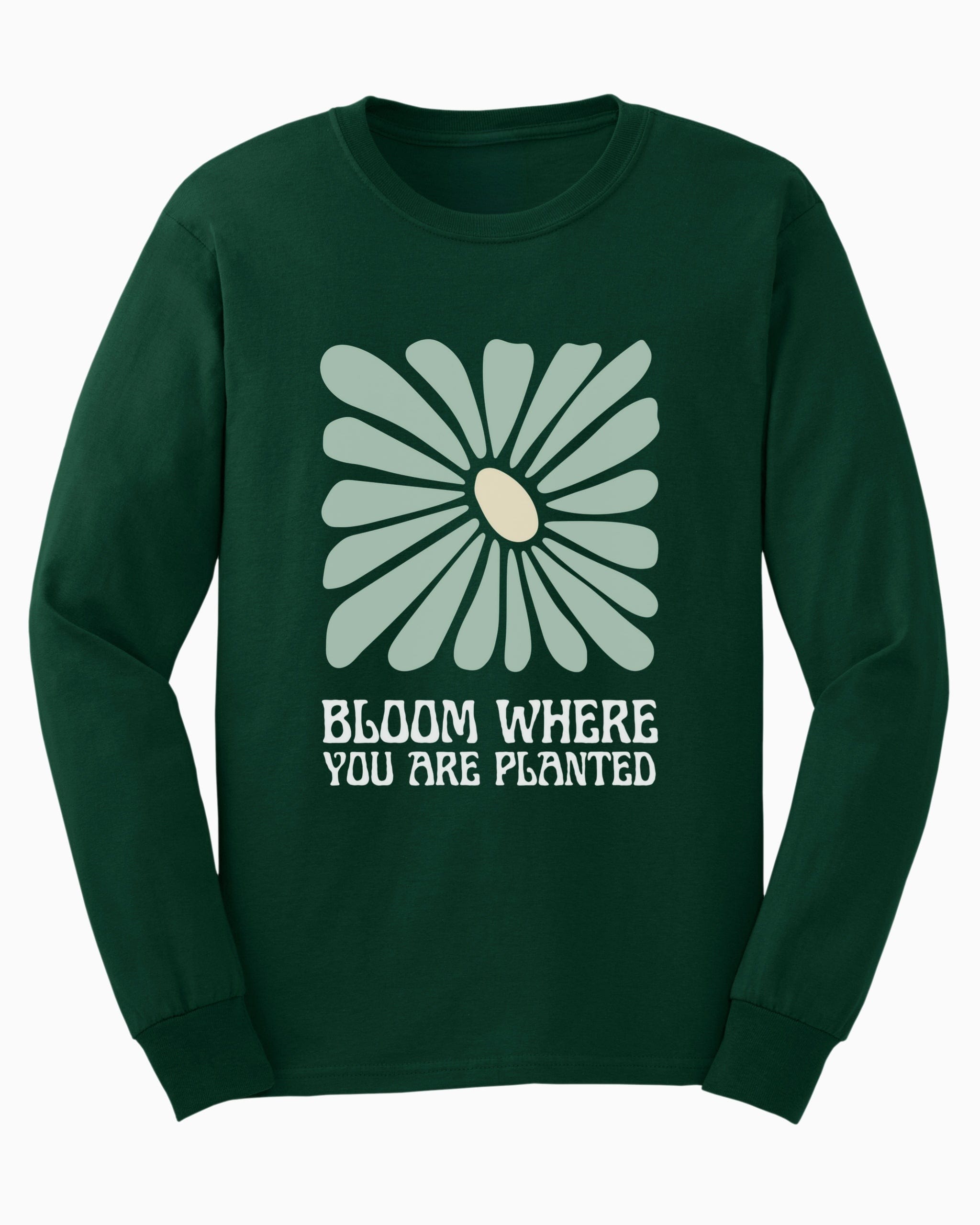 Bloom Where You Are Planted Long Sleeve T-Shirt-Forest Green-Neurodiversity, ADHD & Autism Awareness & Acceptance Long-sleeve by Daily Bloom