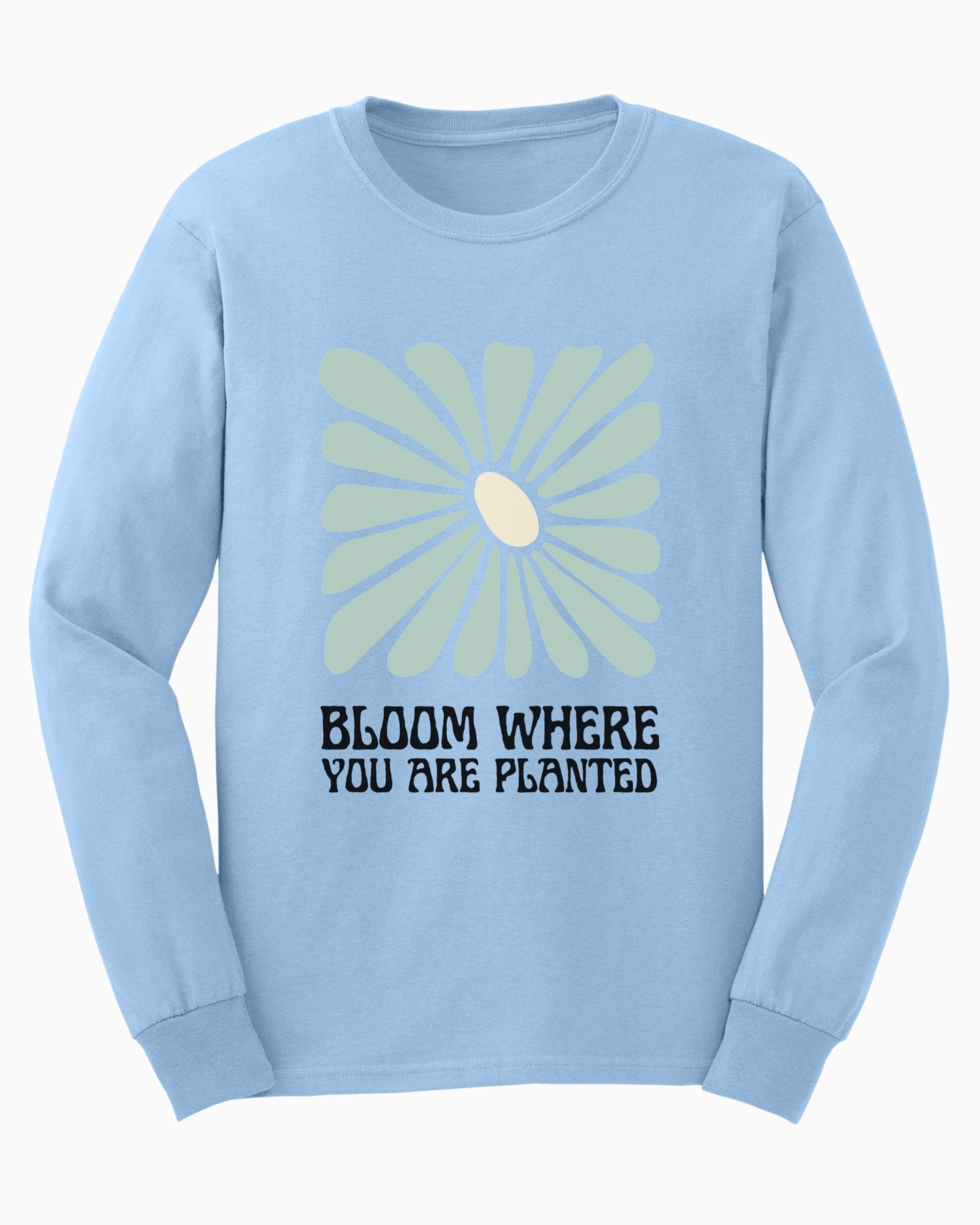 Bloom Where You Are Planted Long Sleeve T-Shirt-Light Blue-Neurodiversity, ADHD & Autism Awareness & Acceptance Long-sleeve by Daily Bloom
