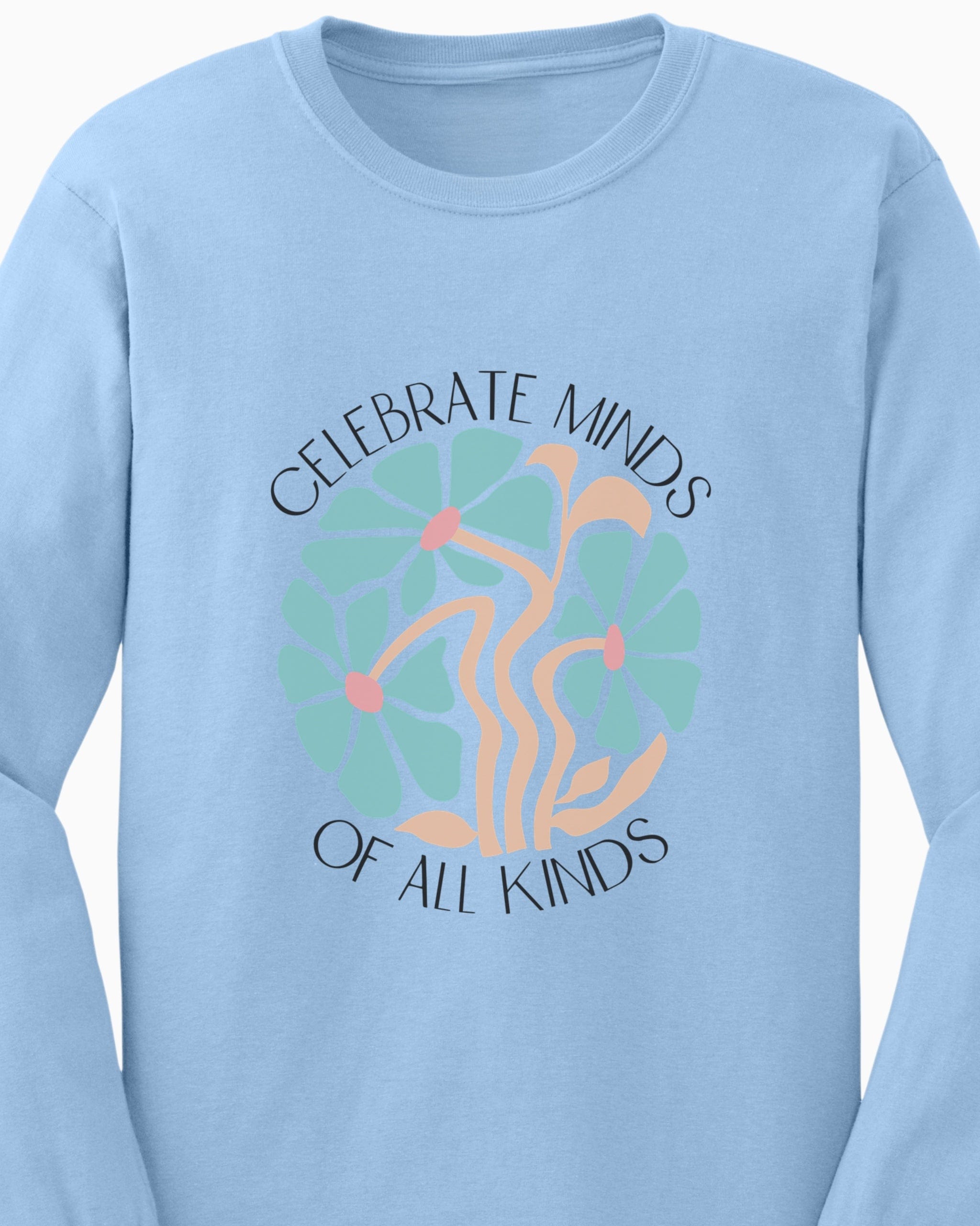Celebrate Minds Of All Kinds Long Sleeve T-Shirt-Neurodiversity, ADHD & Autism Awareness & Acceptance Long-sleeve by Daily Bloom