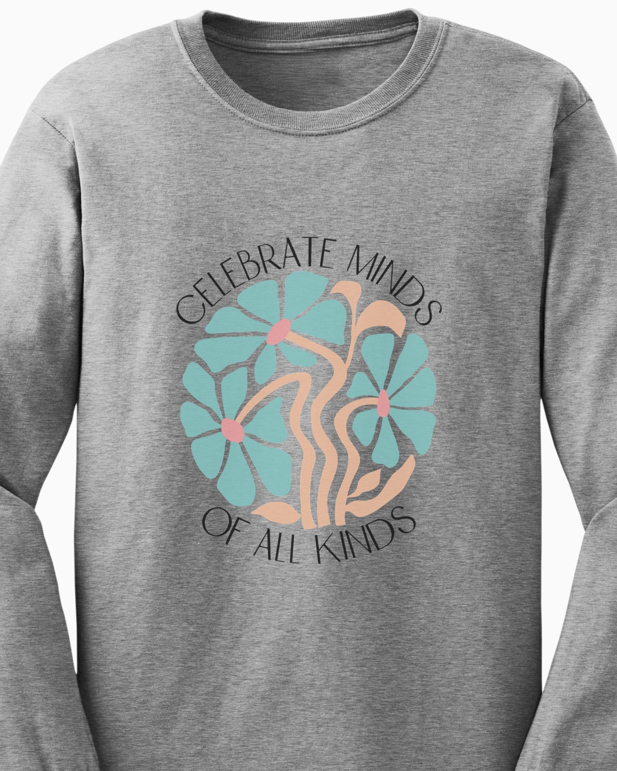Celebrate Minds Of All Kinds Long Sleeve T-Shirt-Neurodiversity, ADHD & Autism Awareness & Acceptance Long-sleeve by Daily Bloom