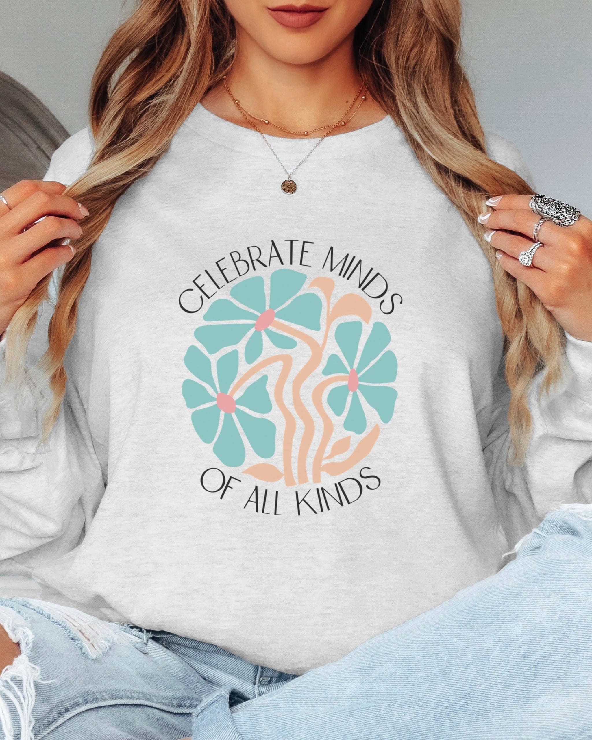 Celebrate Minds Of All Kinds Long Sleeve T-Shirt-Neurodiversity, ADHD & Autism Awareness & Acceptance Long-sleeve by Daily Bloom