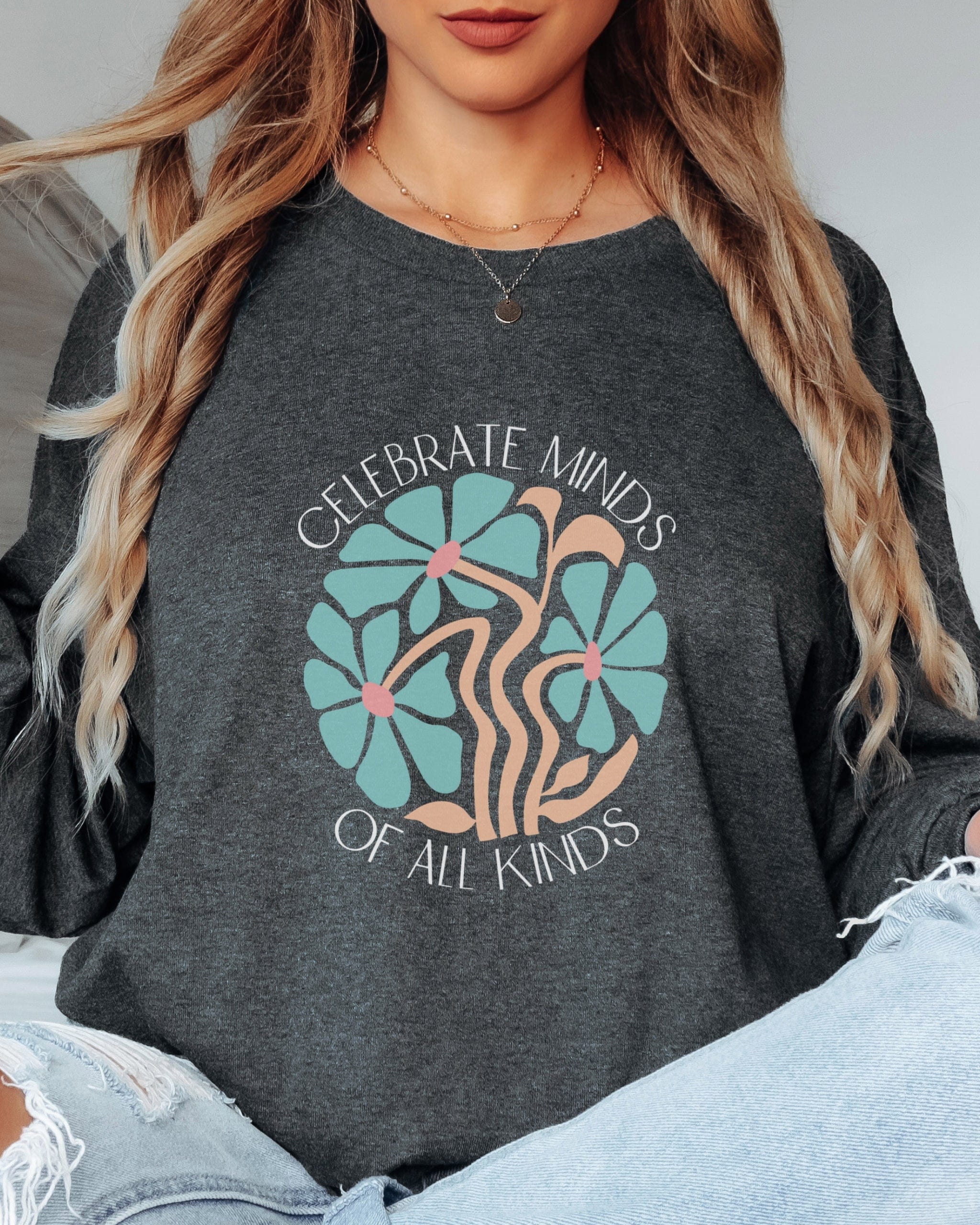 Celebrate Minds Of All Kinds Long Sleeve T-Shirt-Neurodiversity, ADHD & Autism Awareness & Acceptance Long-sleeve by Daily Bloom