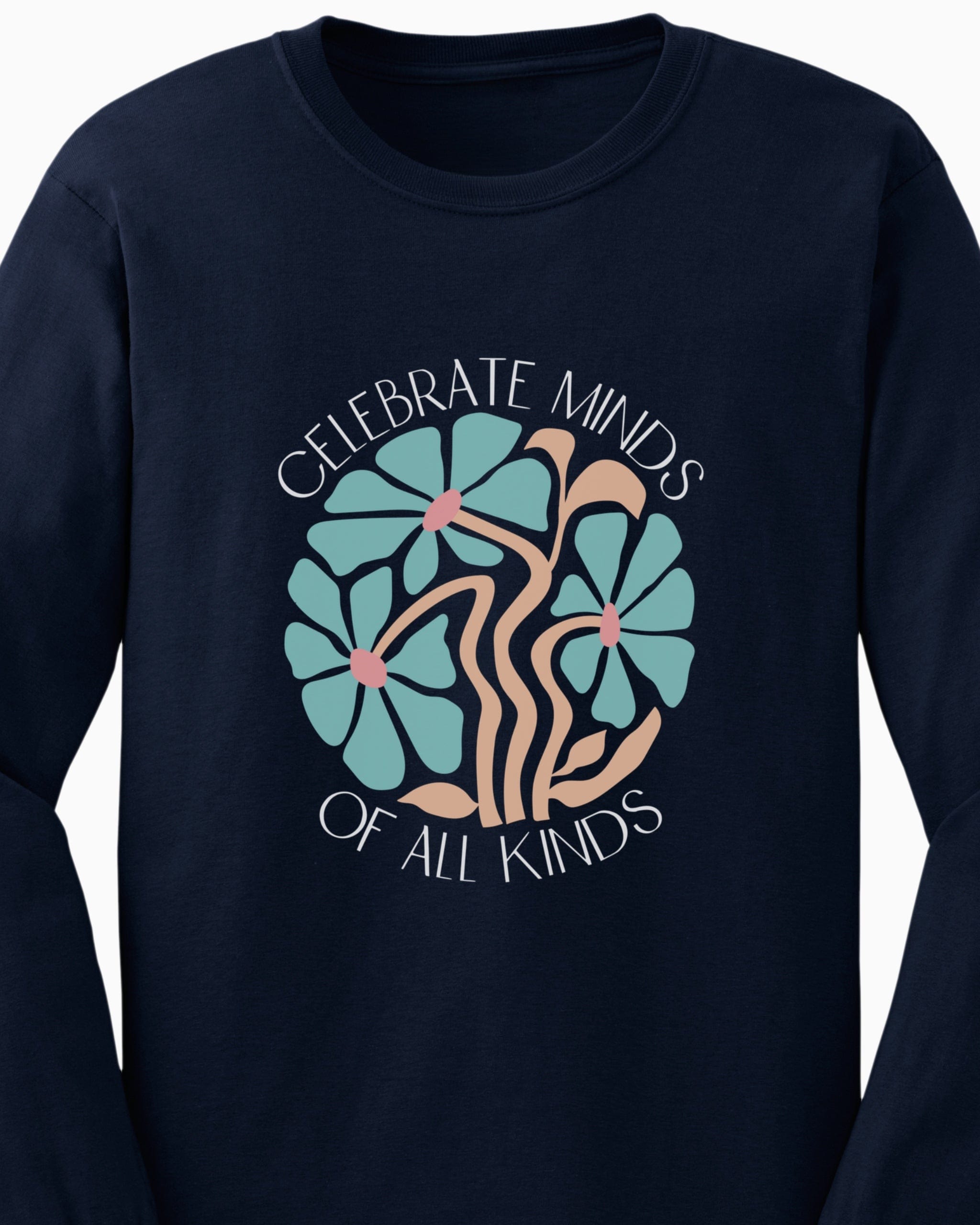 Celebrate Minds Of All Kinds Long Sleeve T-Shirt-Neurodiversity, ADHD & Autism Awareness & Acceptance Long-sleeve by Daily Bloom
