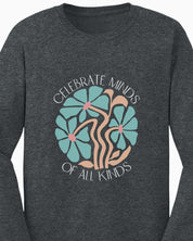 Celebrate Minds Of All Kinds Long Sleeve T-Shirt-Neurodiversity, ADHD & Autism Awareness & Acceptance Long-sleeve by Daily Bloom