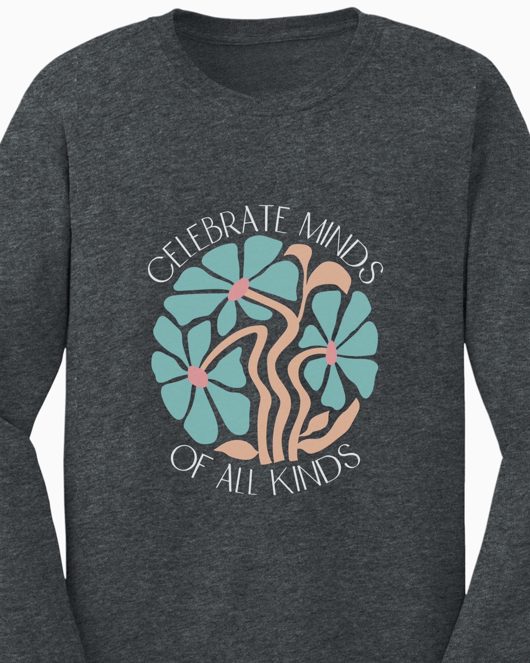 Celebrate Minds Of All Kinds Long Sleeve T-Shirt-Neurodiversity, ADHD & Autism Awareness & Acceptance Long-sleeve by Daily Bloom