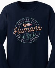 Helping Tiny Humans Do Big Things Long Sleeve T-Shirt-Neurodiversity, ADHD & Autism Awareness & Acceptance Long-sleeve by Daily Bloom