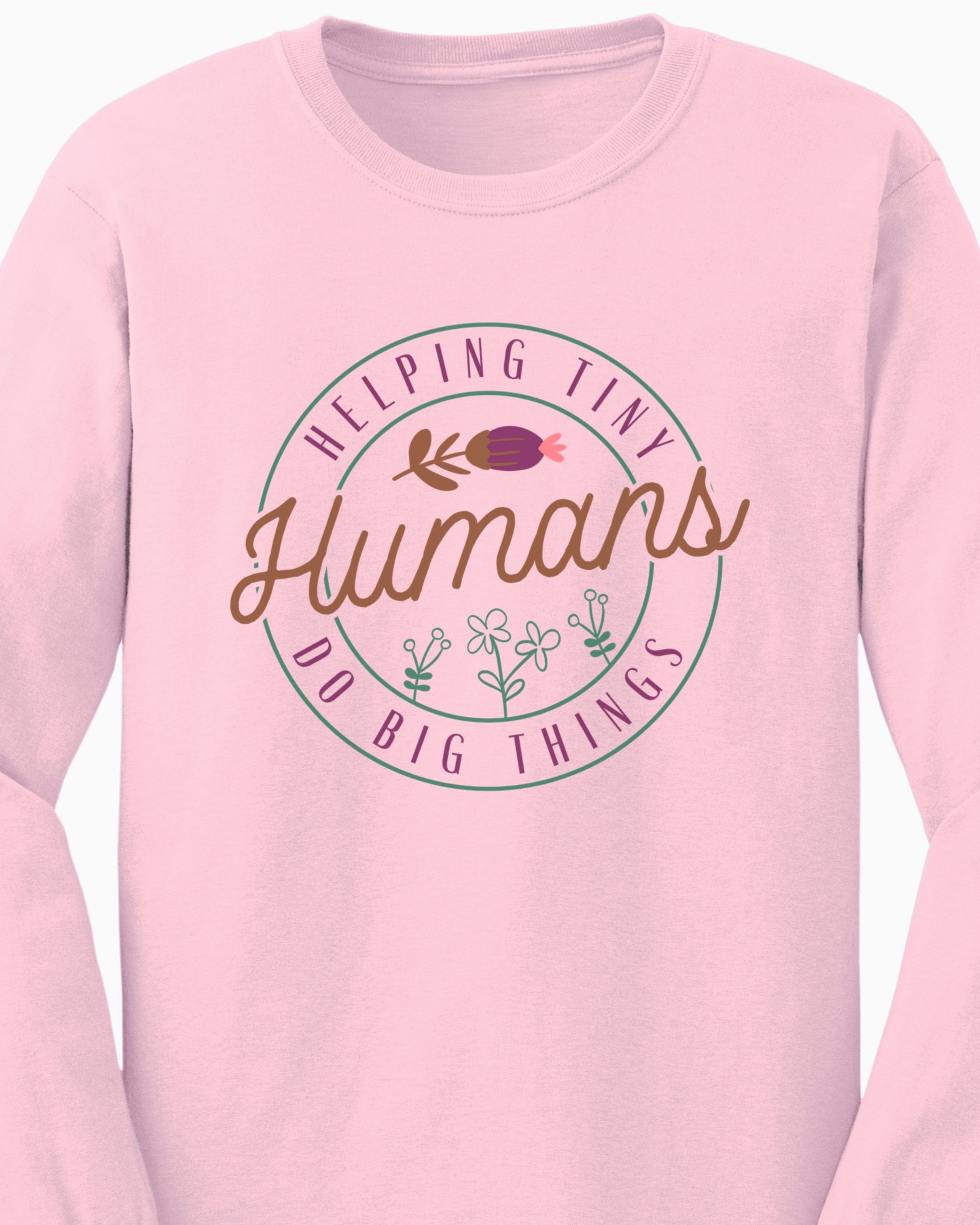 Helping Tiny Humans Do Big Things Long Sleeve T-Shirt-Neurodiversity, ADHD & Autism Awareness & Acceptance Long-sleeve by Daily Bloom