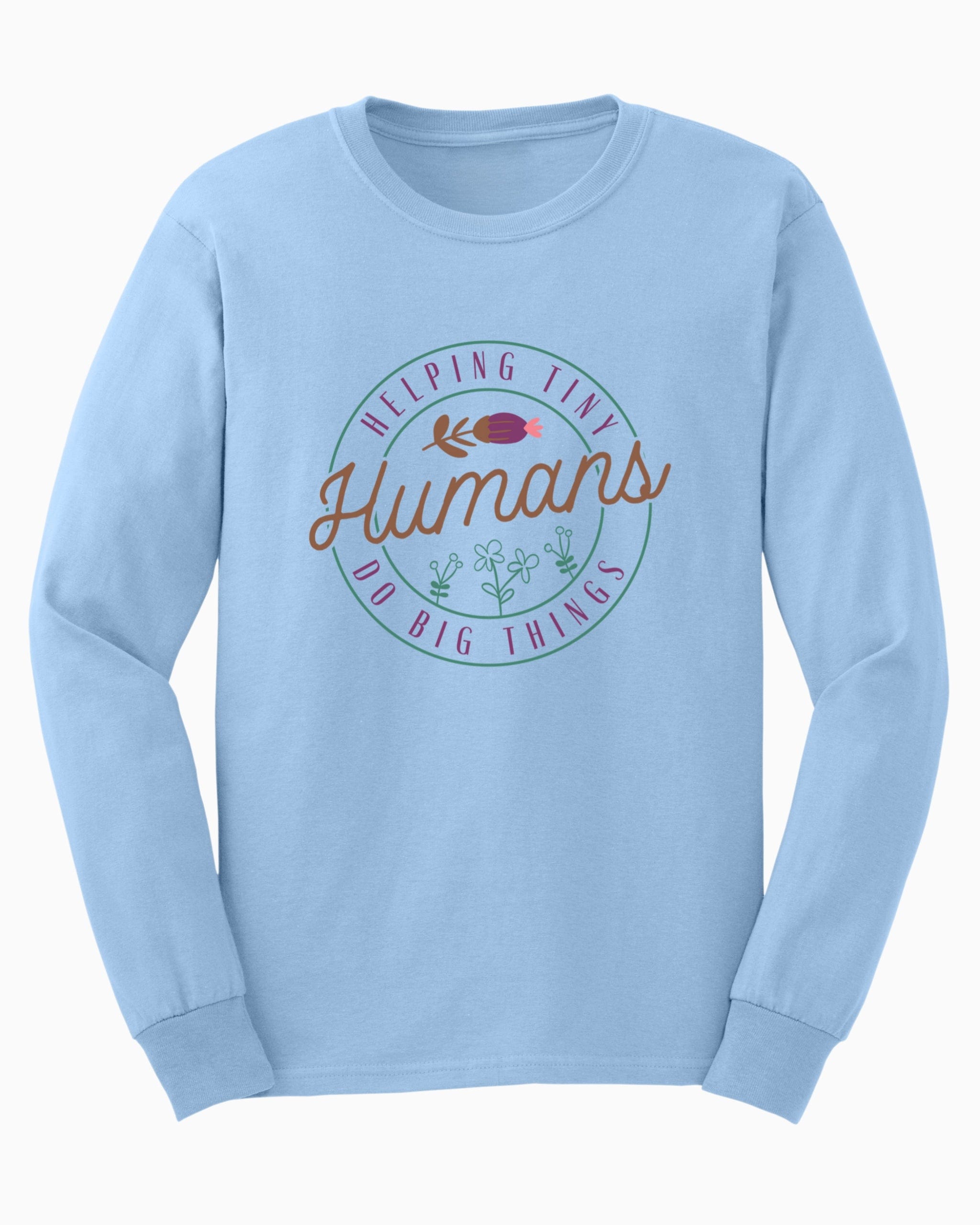 Helping Tiny Humans Do Big Things Long Sleeve T-Shirt-Light Blue-Neurodiversity, ADHD & Autism Awareness & Acceptance Long-sleeve by Daily Bloom