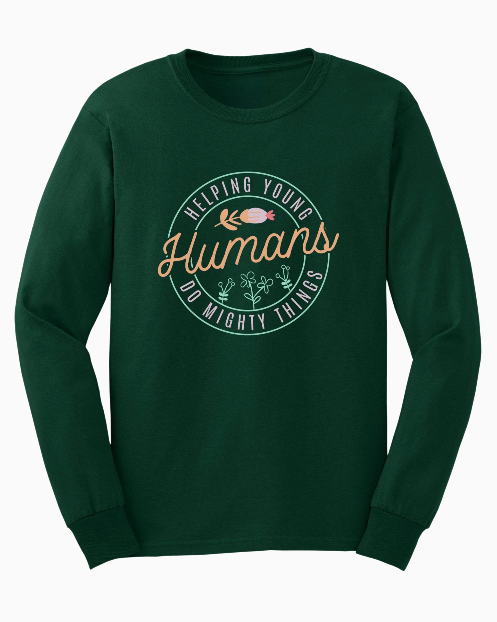 Helping Young Humans Do Mighty Things Long Sleeve T-Shirt-Forest Green-Neurodiversity, ADHD & Autism Awareness & Acceptance Long-sleeve by Daily Bloom