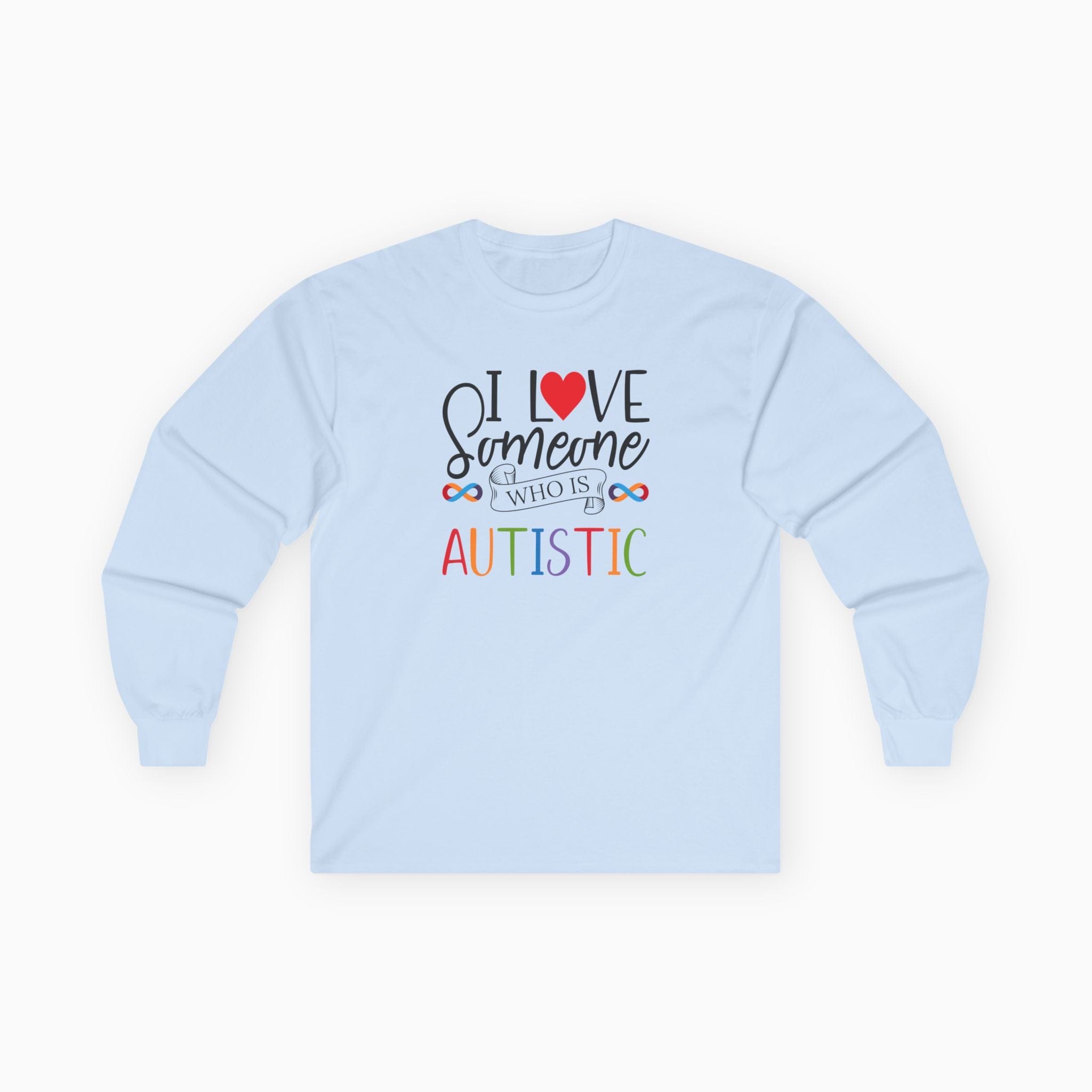 Autism Long-sleeve By Daily Bloom I Love Someone Who Is Autistic Long Sleeve T-Shirt Light Blue / S