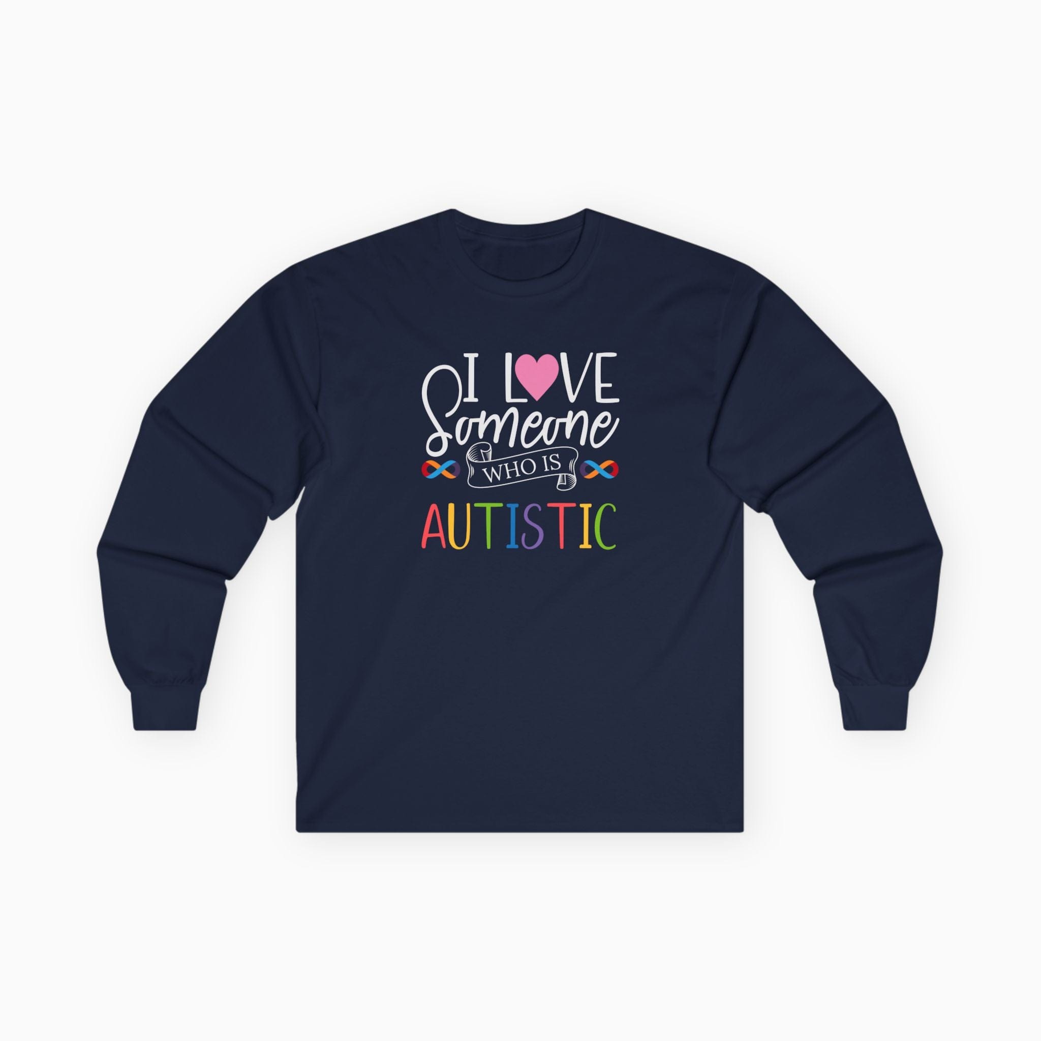 Autism Long-sleeve By Daily Bloom I Love Someone Who Is Autistic Long Sleeve T-Shirt Navy / S