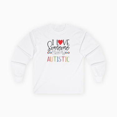 Autism Long - sleeve - I Love Someone Who Is Autistic Long Sleeve T-Shirt - Daily Bloom