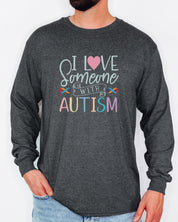 I Love Someone With Autism Long Sleeve T-Shirt-Neurodiversity, ADHD & Autism Awareness & Acceptance Long-sleeve by Daily Bloom