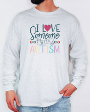 I Love Someone With Autism Long Sleeve T-Shirt-Neurodiversity, ADHD & Autism Awareness & Acceptance Long-sleeve by Daily Bloom