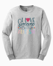 I Love Someone With Autism Long Sleeve T-Shirt-Ash-Neurodiversity, ADHD & Autism Awareness & Acceptance Long-sleeve by Daily Bloom