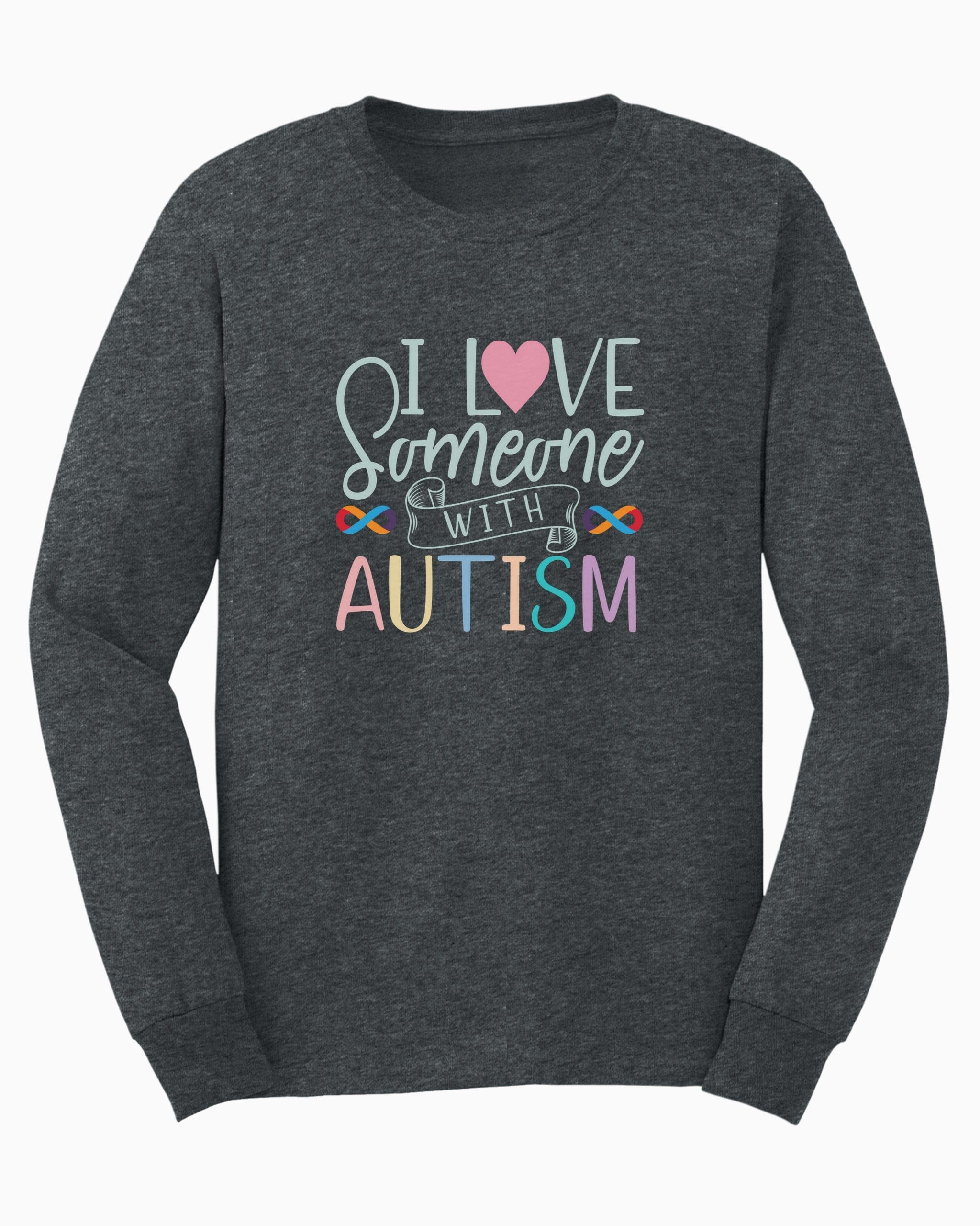 I Love Someone With Autism Long Sleeve T-Shirt-Dark Heather-Neurodiversity, ADHD & Autism Awareness & Acceptance Long-sleeve by Daily Bloom