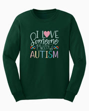 I Love Someone With Autism Long Sleeve T-Shirt-Forest Green-Neurodiversity, ADHD & Autism Awareness & Acceptance Long-sleeve by Daily Bloom