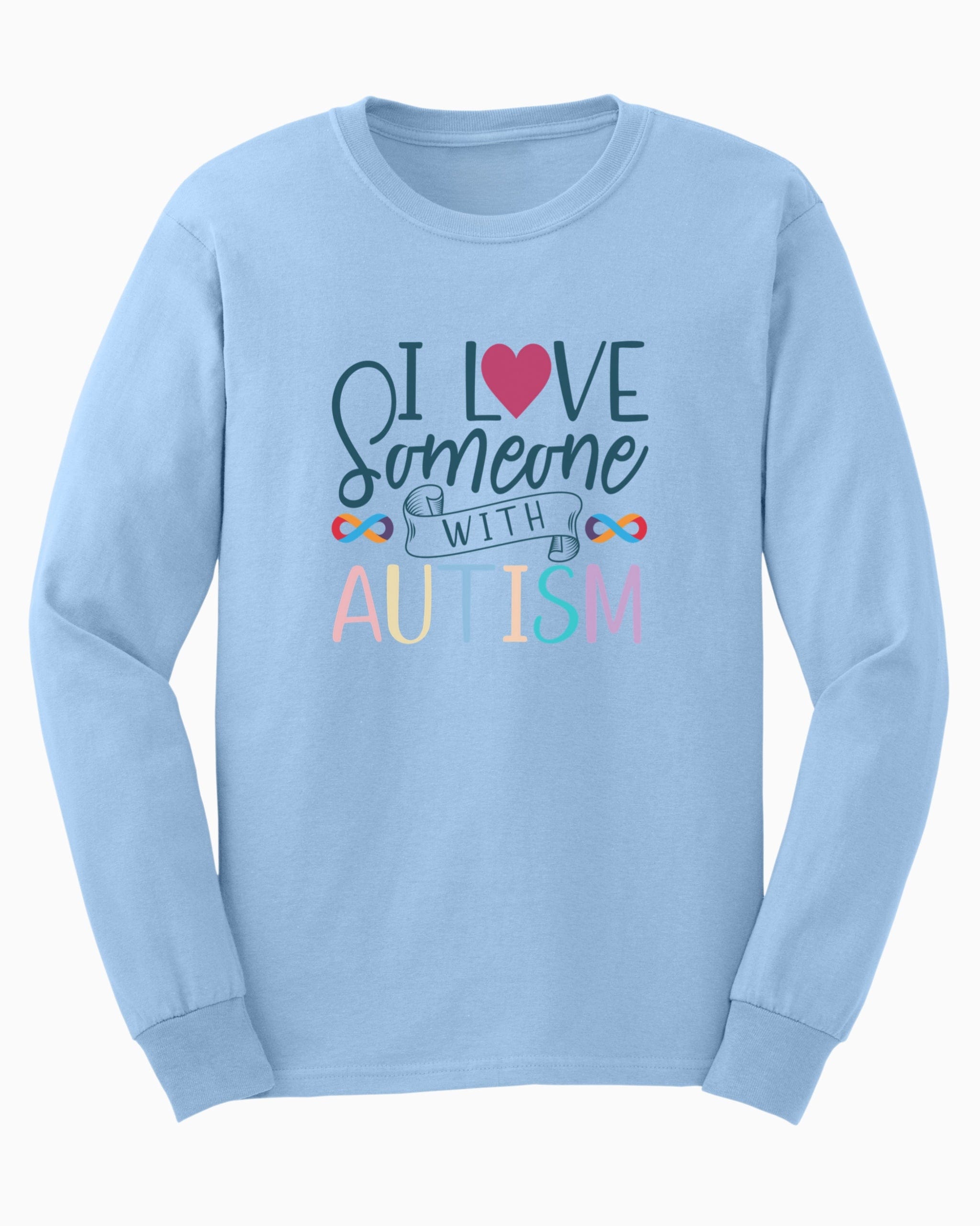 I Love Someone With Autism Long Sleeve T-Shirt-Light Blue-Neurodiversity, ADHD & Autism Awareness & Acceptance Long-sleeve by Daily Bloom