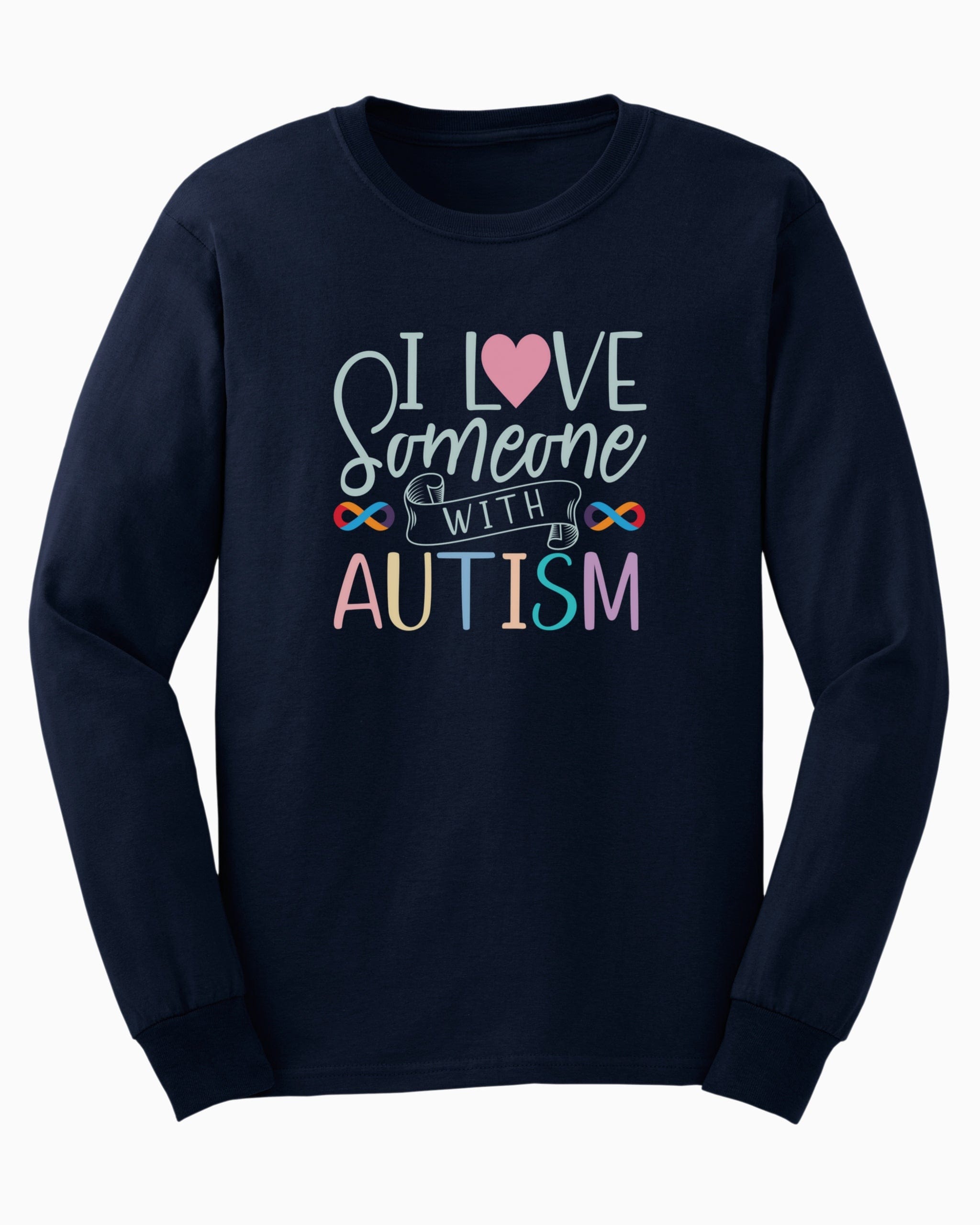 I Love Someone With Autism Long Sleeve T-Shirt-Navy-Neurodiversity, ADHD & Autism Awareness & Acceptance Long-sleeve by Daily Bloom