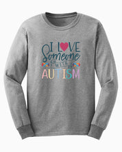 I Love Someone With Autism Long Sleeve T-Shirt-Sport Grey-Neurodiversity, ADHD & Autism Awareness & Acceptance Long-sleeve by Daily Bloom