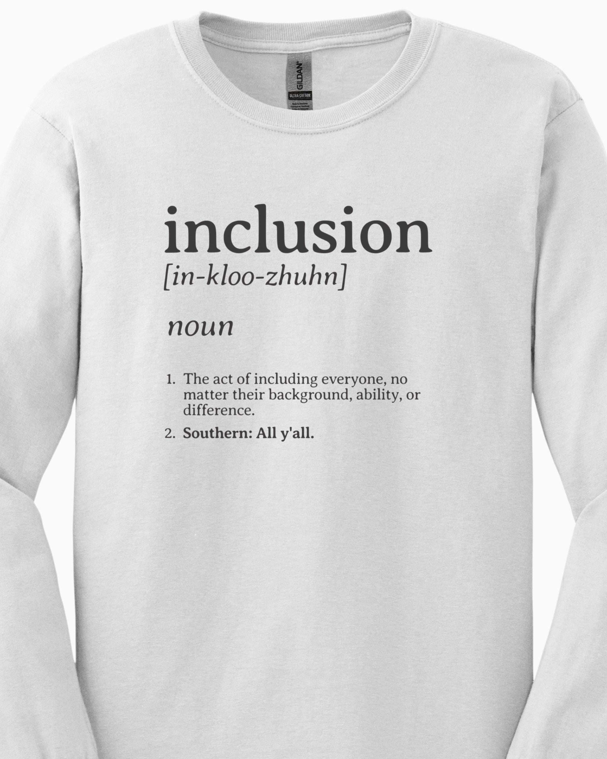 Inclusion Definition - Southern Style Long Sleeve T-Shirt-Neurodiversity, ADHD & Autism Awareness & Acceptance Long-sleeve by Daily Bloom