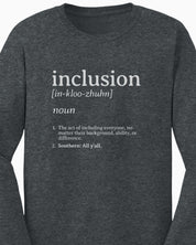 Inclusion Definition - Southern Style Long Sleeve T-Shirt-Neurodiversity, ADHD & Autism Awareness & Acceptance Long-sleeve by Daily Bloom