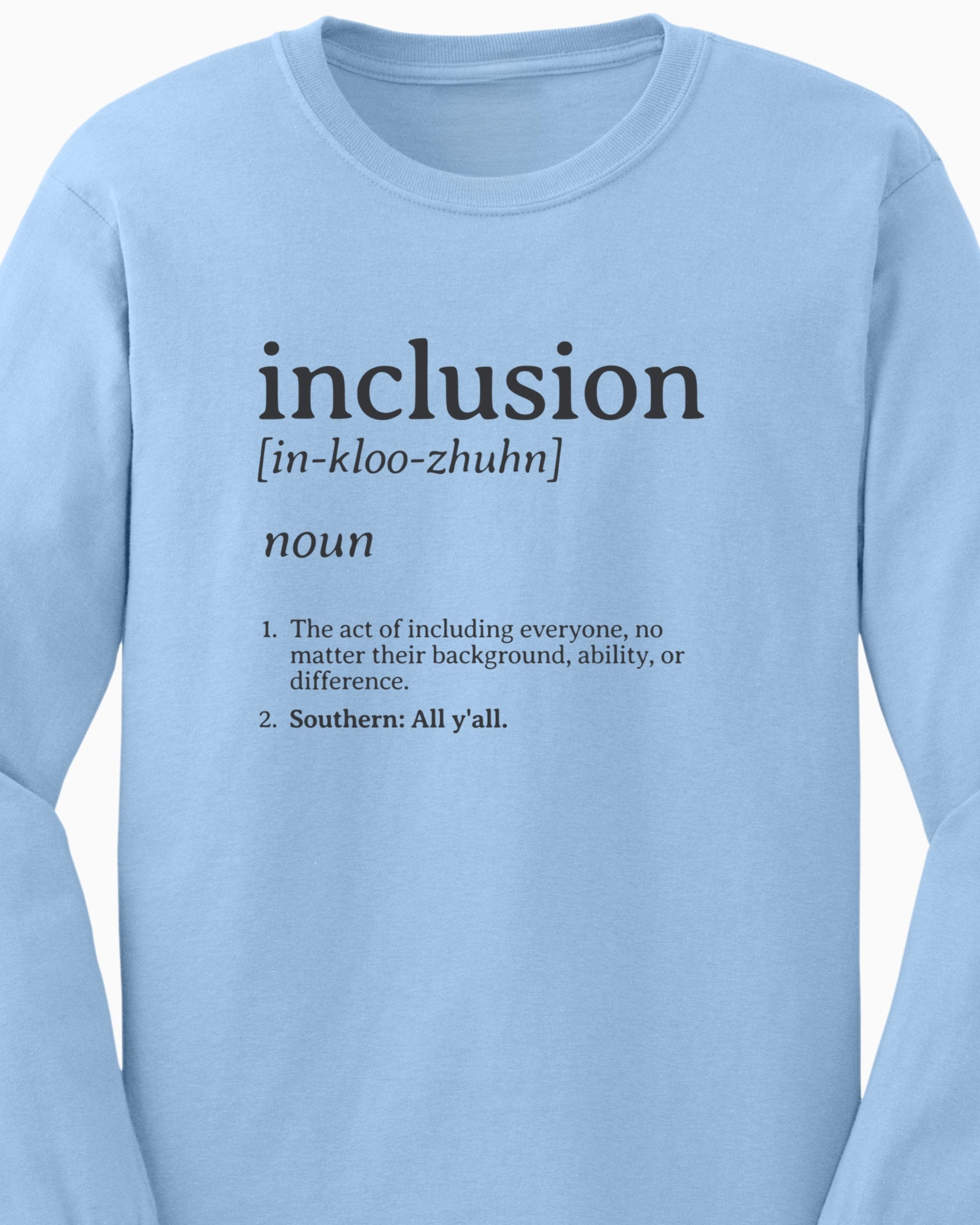 Inclusion Definition - Southern Style Long Sleeve T-Shirt-Neurodiversity, ADHD & Autism Awareness & Acceptance Long-sleeve by Daily Bloom
