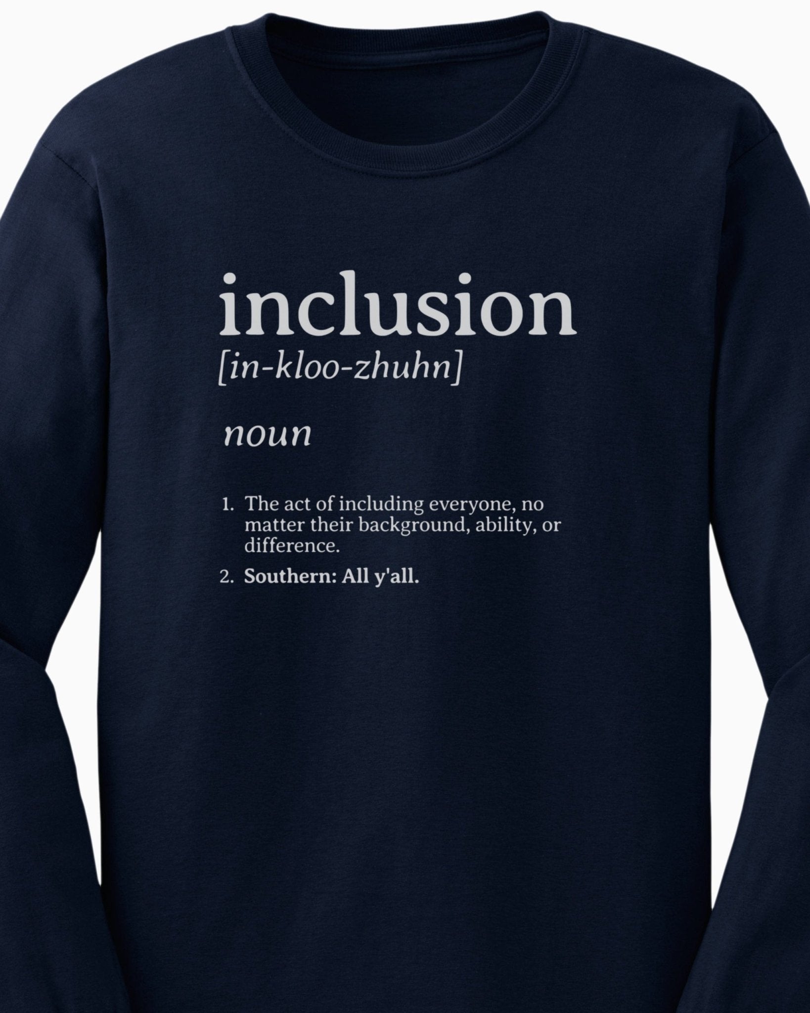 Autism Long - sleeve - Inclusion Definition - Southern Style Long Sleeve T-Shirt - Daily Bloom