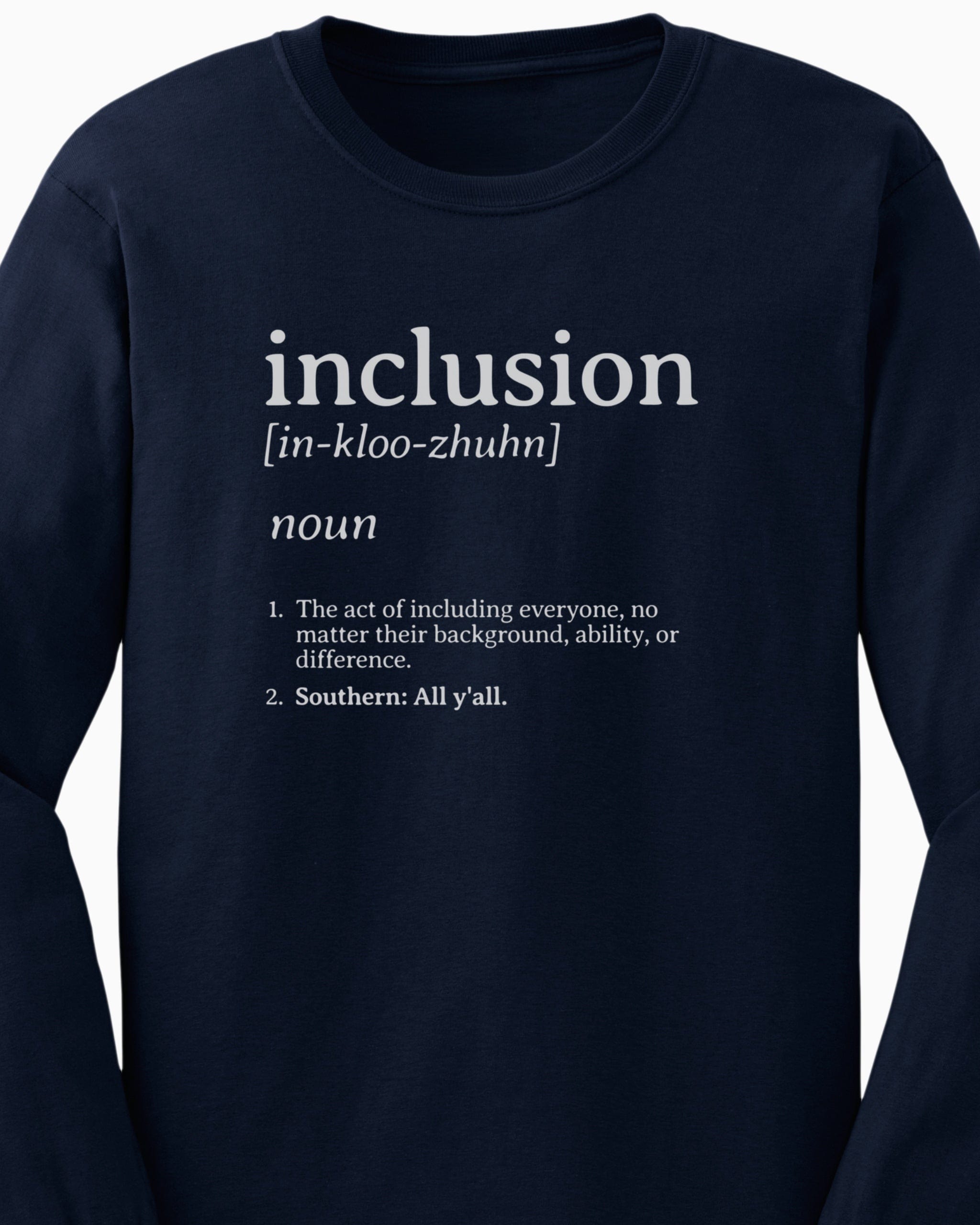 Inclusion Definition - Southern Style Long Sleeve T-Shirt-Neurodiversity, ADHD & Autism Awareness & Acceptance Long-sleeve by Daily Bloom