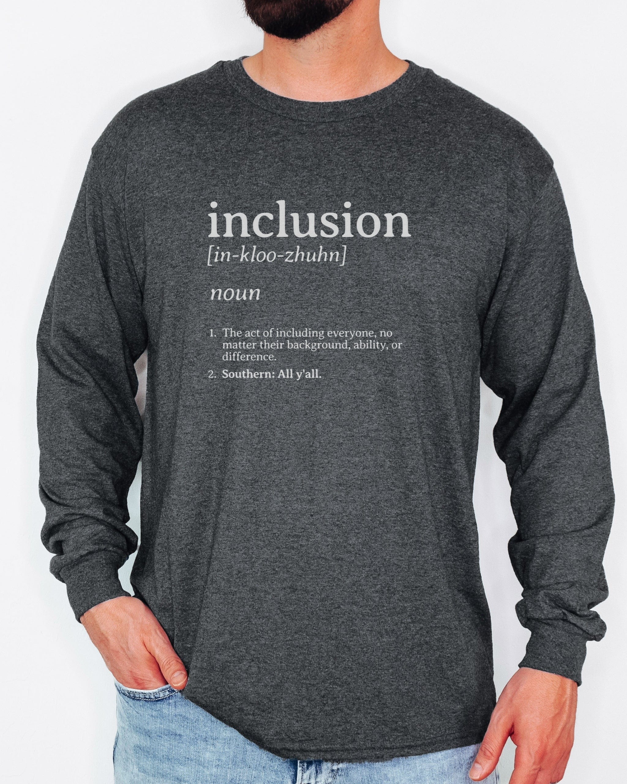 Inclusion Definition - Southern Style Long Sleeve T-Shirt-Neurodiversity, ADHD & Autism Awareness & Acceptance Long-sleeve by Daily Bloom