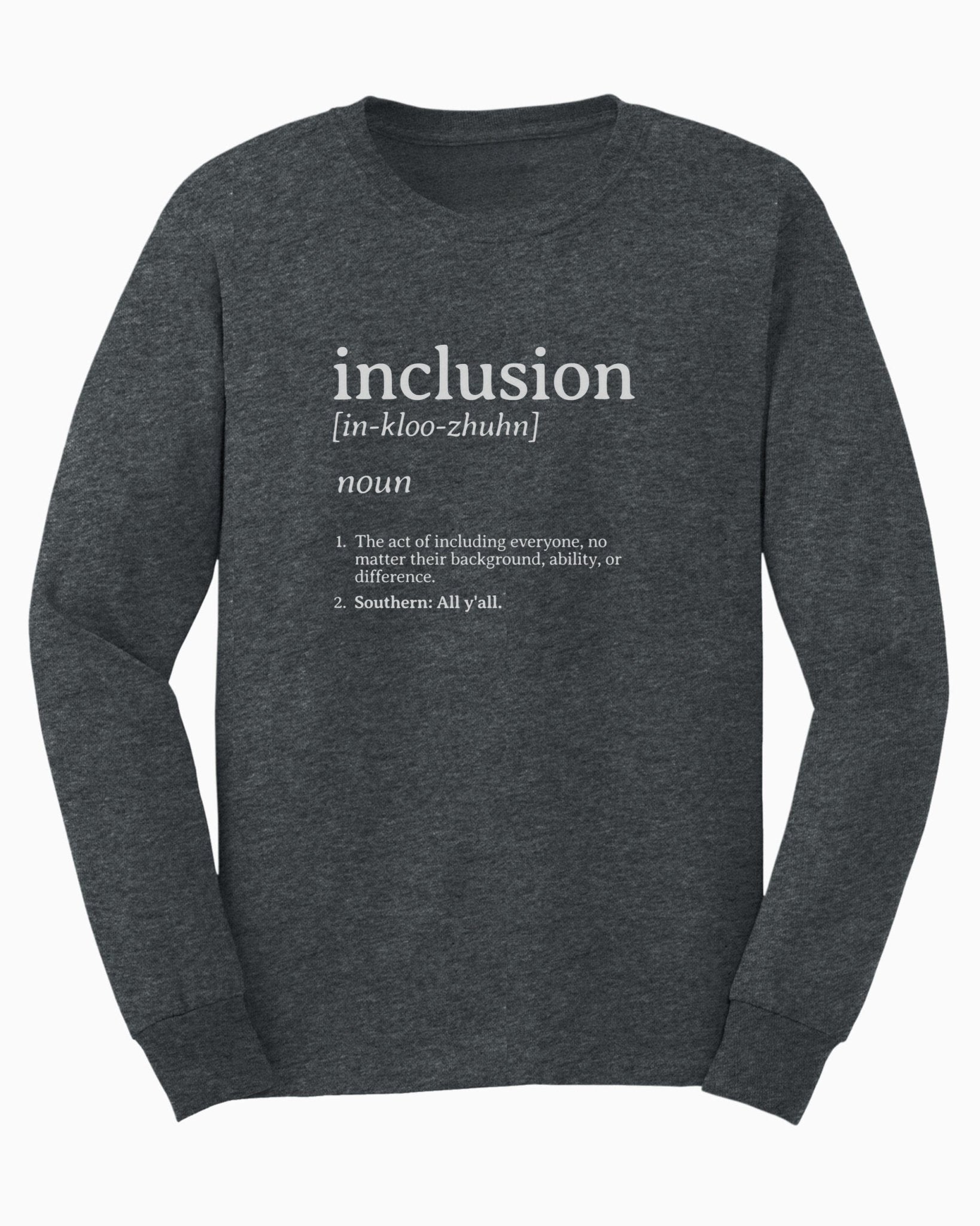 Autism Long - sleeve - Inclusion Definition - Southern Style Long Sleeve T-Shirt - Daily Bloom