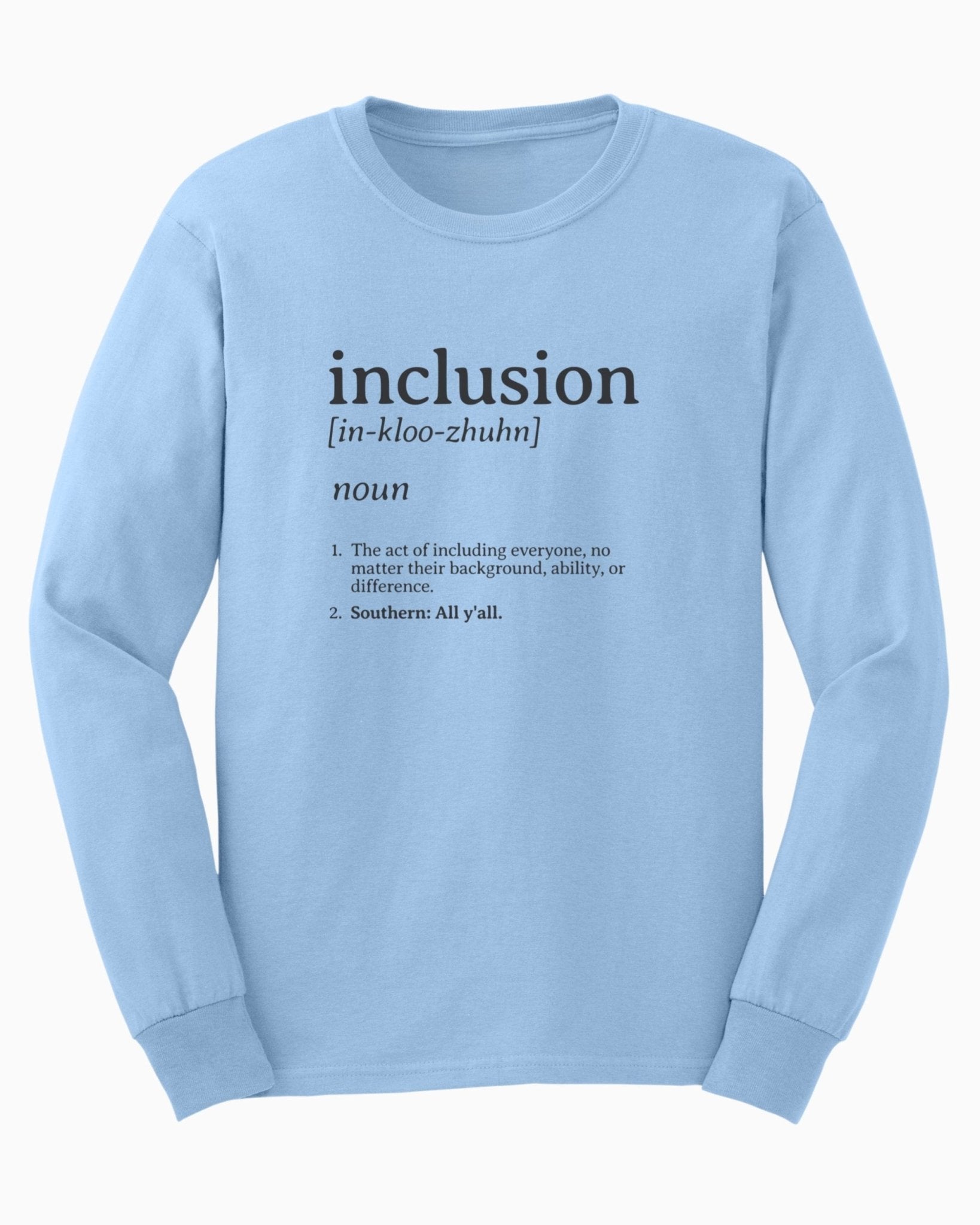 Autism Long - sleeve - Inclusion Definition - Southern Style Long Sleeve T-Shirt - Daily Bloom