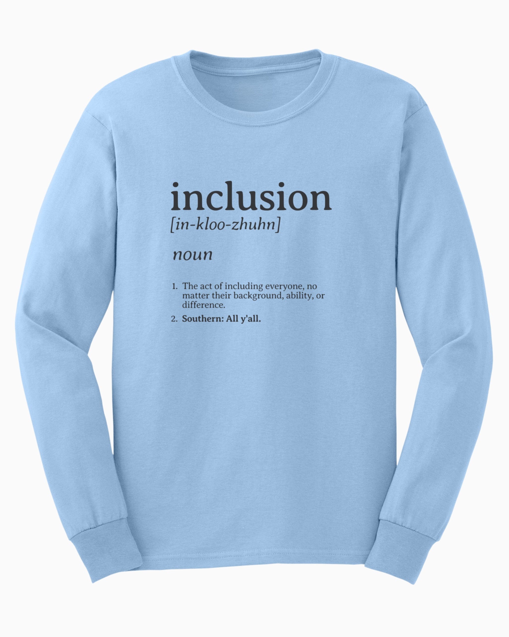 Inclusion Definition - Southern Style Long Sleeve T-Shirt-Light Blue-Neurodiversity, ADHD & Autism Awareness & Acceptance Long-sleeve by Daily Bloom