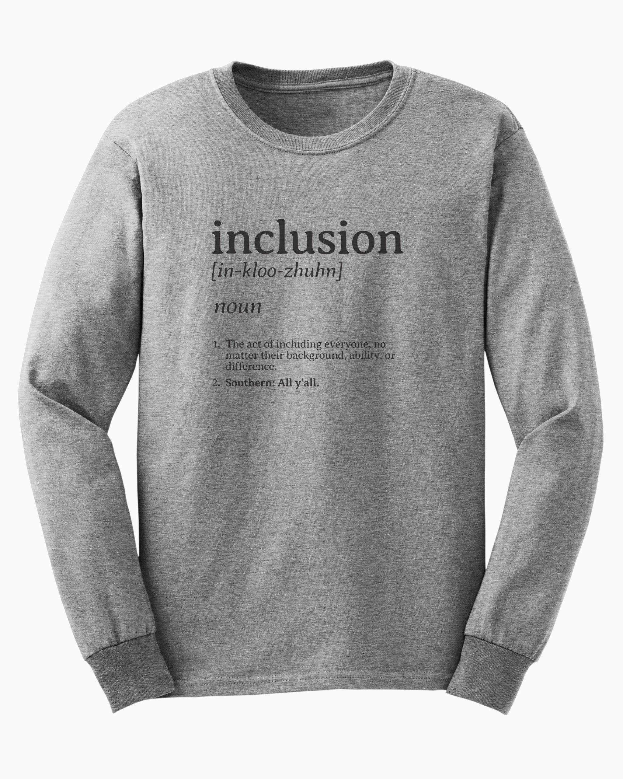 Inclusion Definition - Southern Style Long Sleeve T-Shirt-Sport Grey-Neurodiversity, ADHD & Autism Awareness & Acceptance Long-sleeve by Daily Bloom