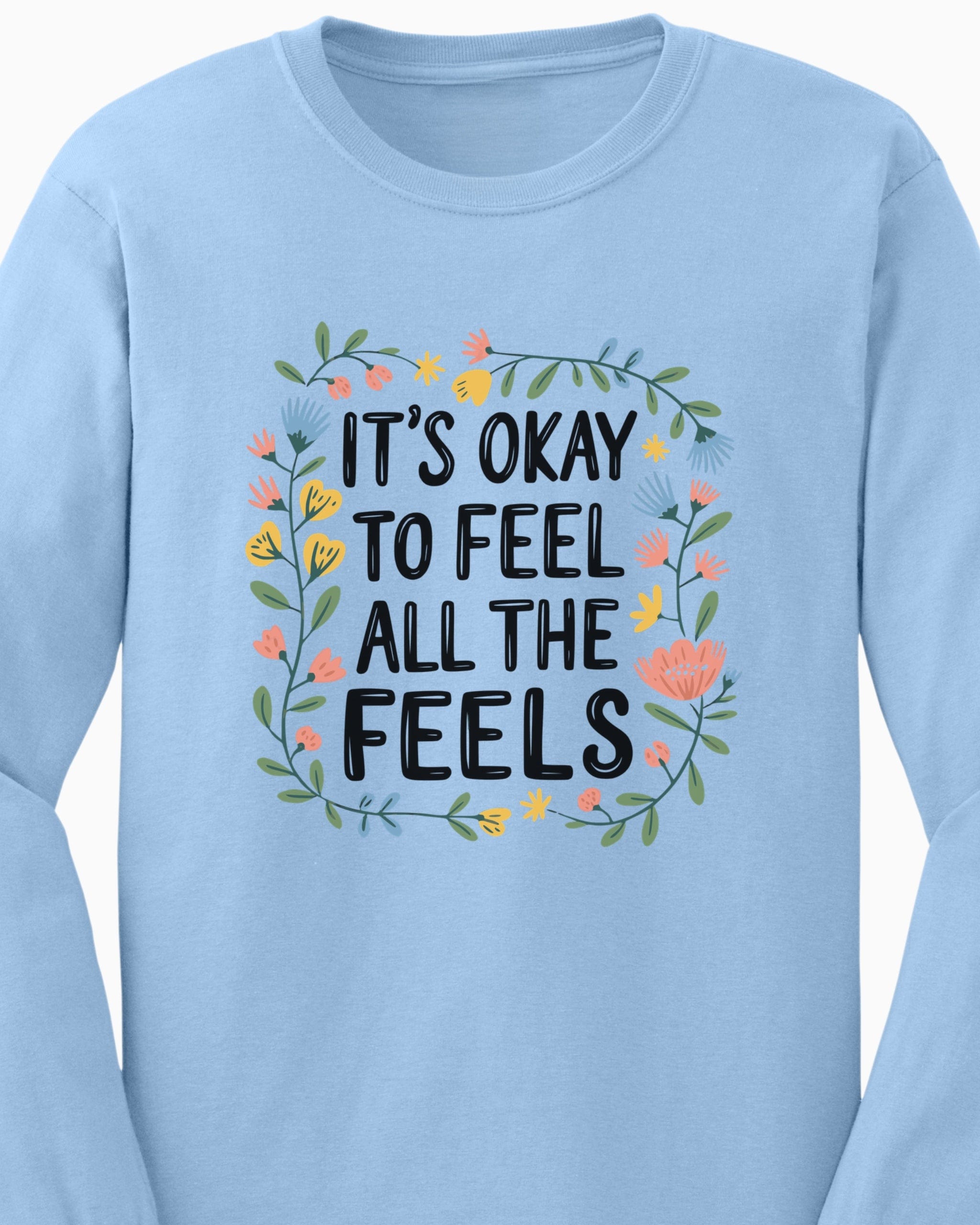 It's Okay To Feel All The Feels Long Sleeve T-Shirt-Neurodiversity, ADHD & Autism Awareness & Acceptance Long-sleeve by Daily Bloom