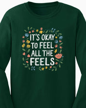 It's Okay To Feel All The Feels Long Sleeve T-Shirt-Neurodiversity, ADHD & Autism Awareness & Acceptance Long-sleeve by Daily Bloom