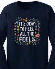 It's Okay To Feel All The Feels Long Sleeve T-Shirt-Neurodiversity, ADHD & Autism Awareness & Acceptance Long-sleeve by Daily Bloom