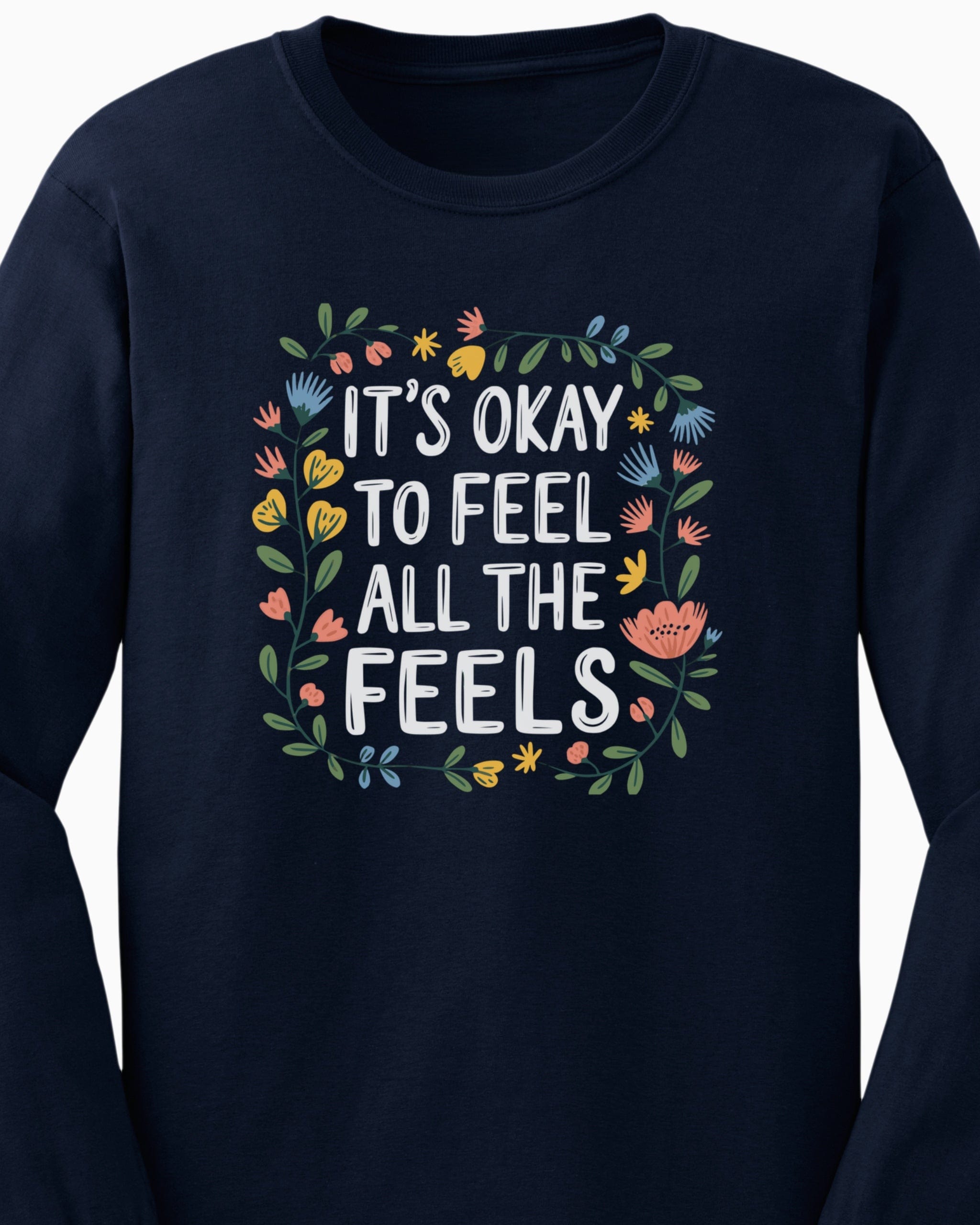 It's Okay To Feel All The Feels Long Sleeve T-Shirt-Neurodiversity, ADHD & Autism Awareness & Acceptance Long-sleeve by Daily Bloom