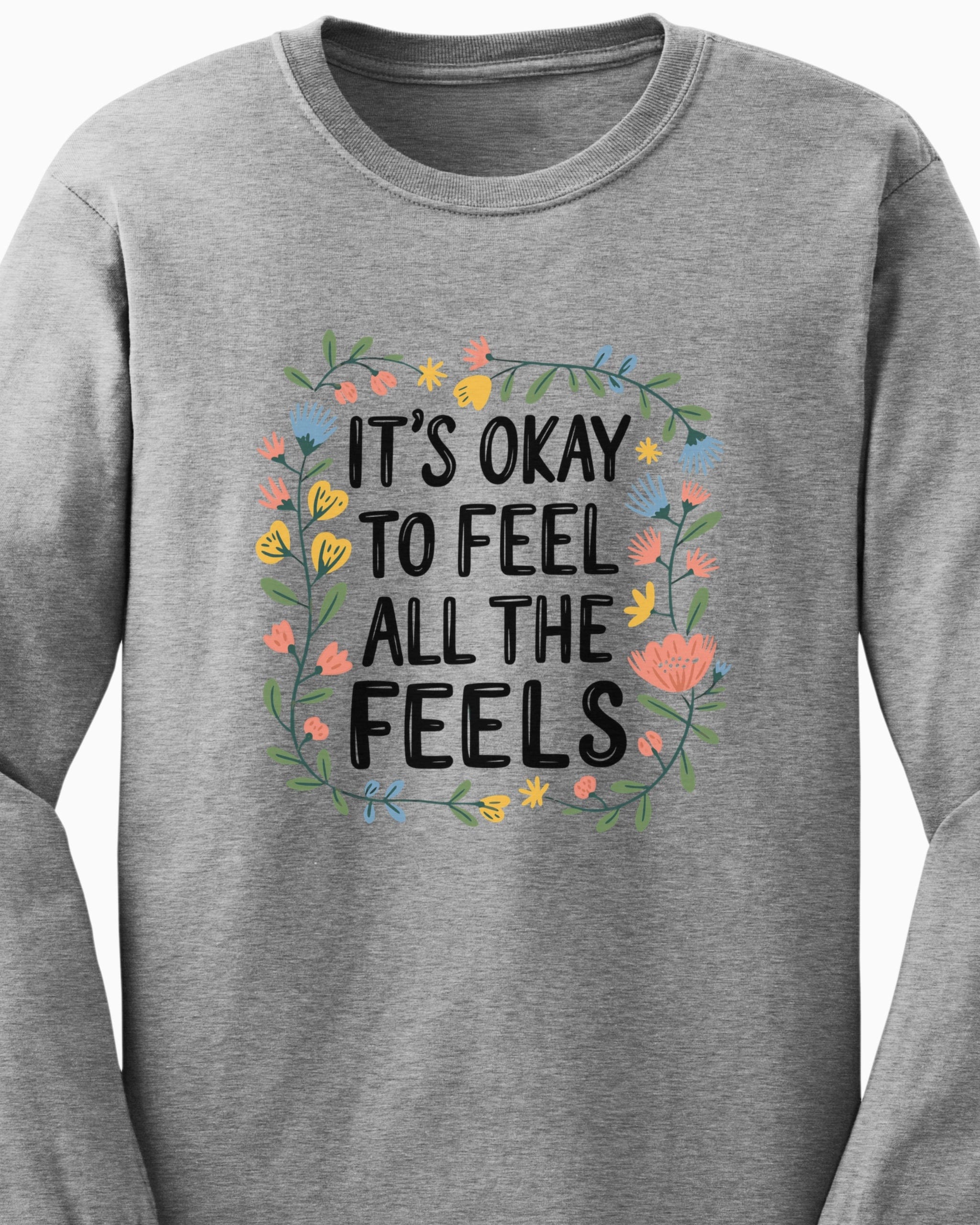 It's Okay To Feel All The Feels Long Sleeve T-Shirt-Neurodiversity, ADHD & Autism Awareness & Acceptance Long-sleeve by Daily Bloom