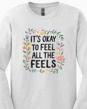 It's Okay To Feel All The Feels Long Sleeve T-Shirt-Neurodiversity, ADHD & Autism Awareness & Acceptance Long-sleeve by Daily Bloom