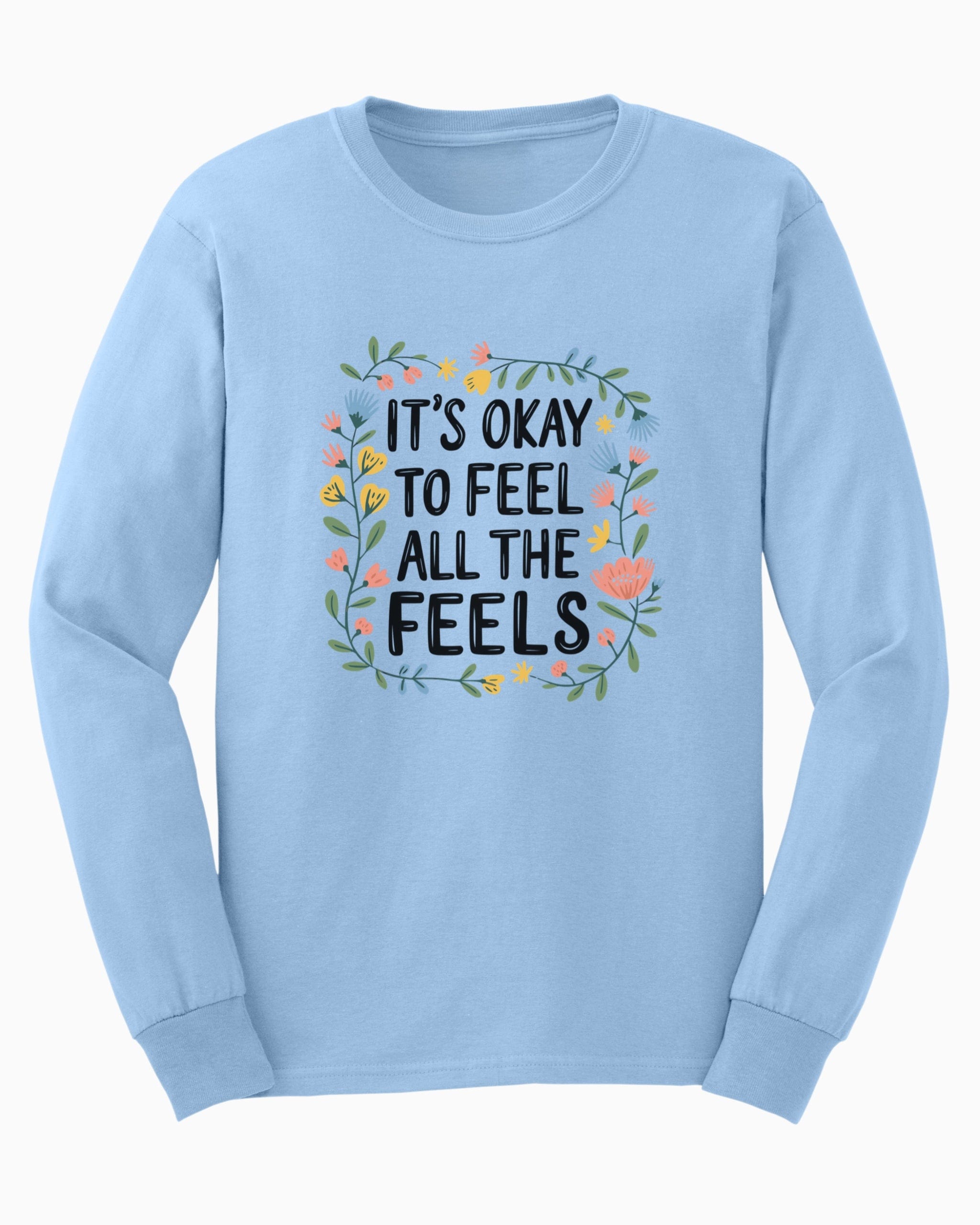 It's Okay To Feel All The Feels Long Sleeve T-Shirt-Light Blue-Neurodiversity, ADHD & Autism Awareness & Acceptance Long-sleeve by Daily Bloom