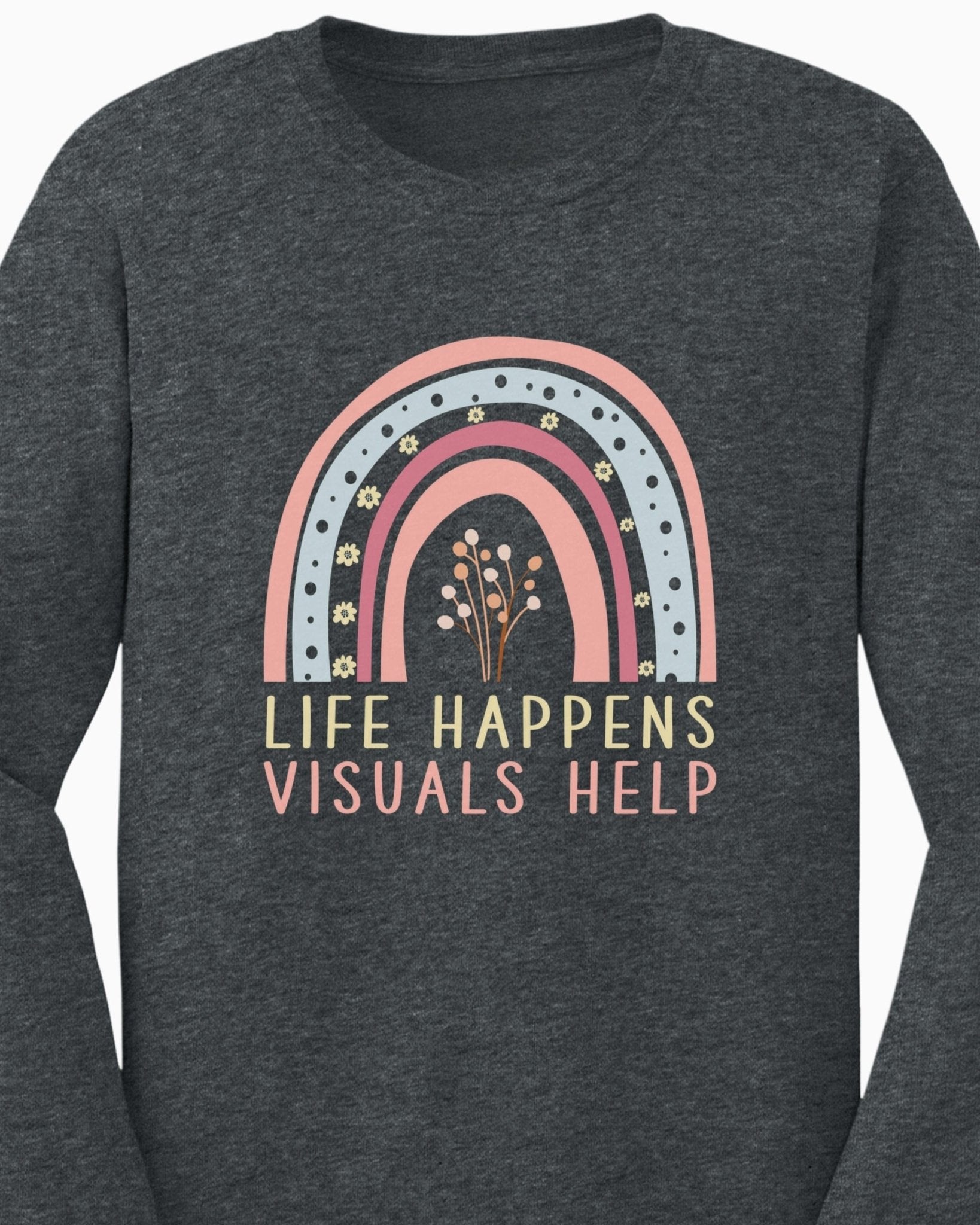 Autism Long - sleeve - Life Happens Visuals Help Long Sleeve T-Shirt - Daily Bloom