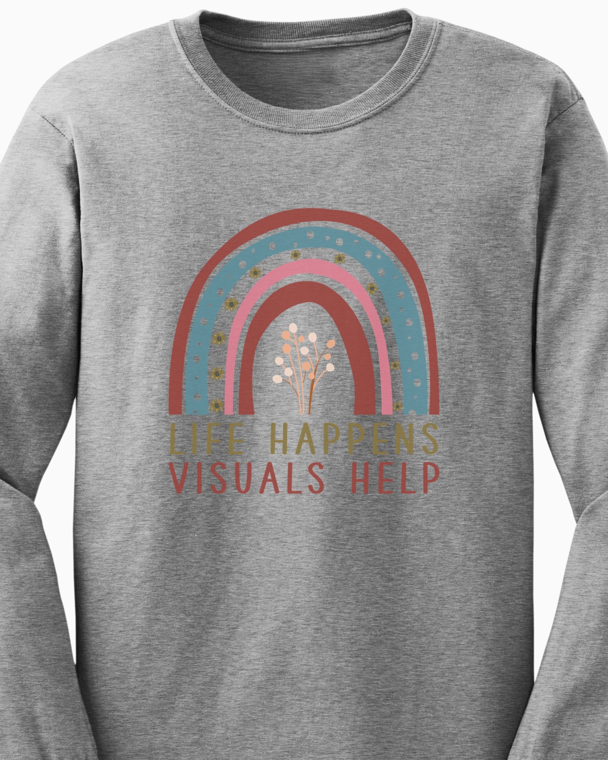 Life Happens Visuals Help Long Sleeve T-Shirt-Neurodiversity, ADHD & Autism Awareness & Acceptance Long-sleeve by Daily Bloom